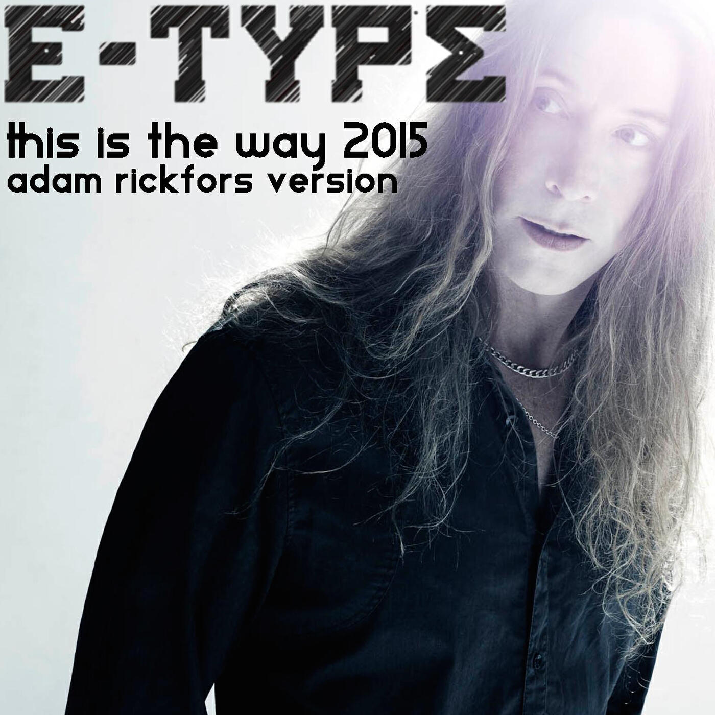 Релиз This Is The Way (2015 Adam Rickfors Version)