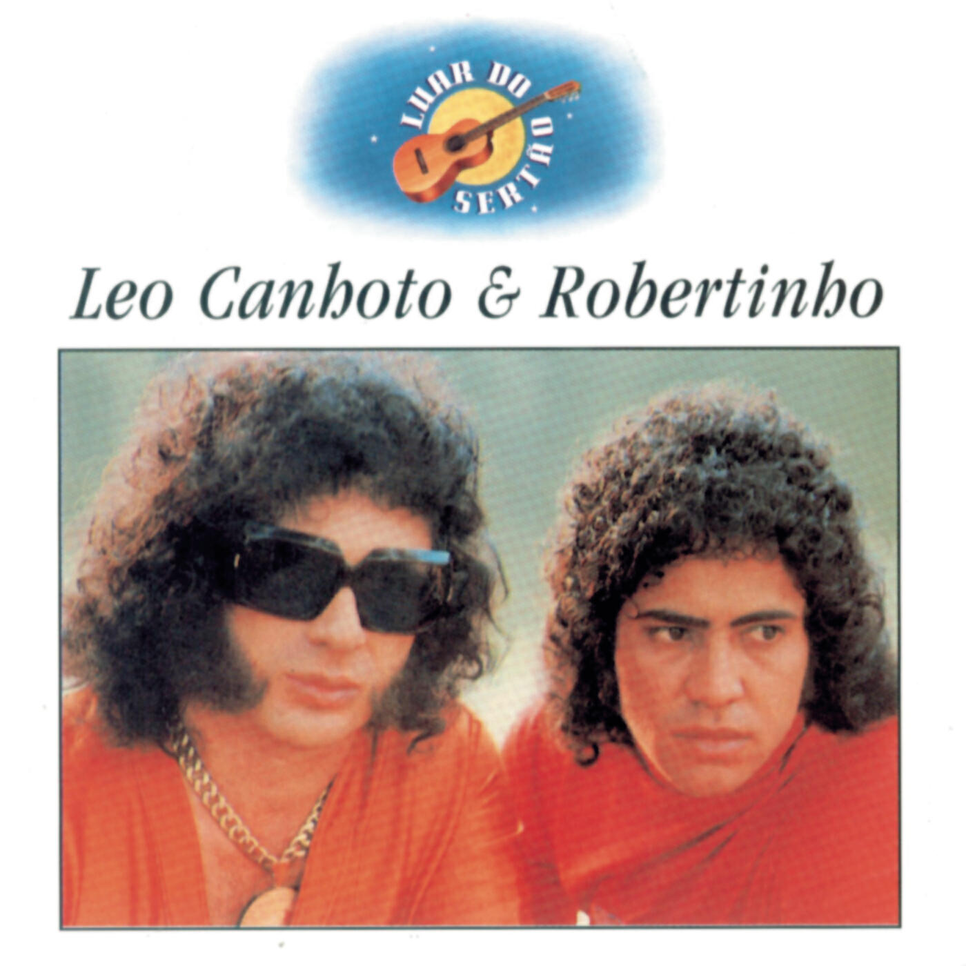 Релиз Luar do Sertão: Léo Canhoto & Robertinho