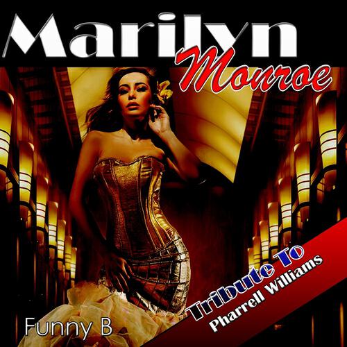 Релиз Marilyn Monroe: Tribute to Pharrell Williams