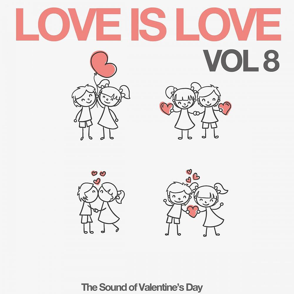 Релиз Love Is Love, Vol. 8 (The Sound of Valentine's Day)