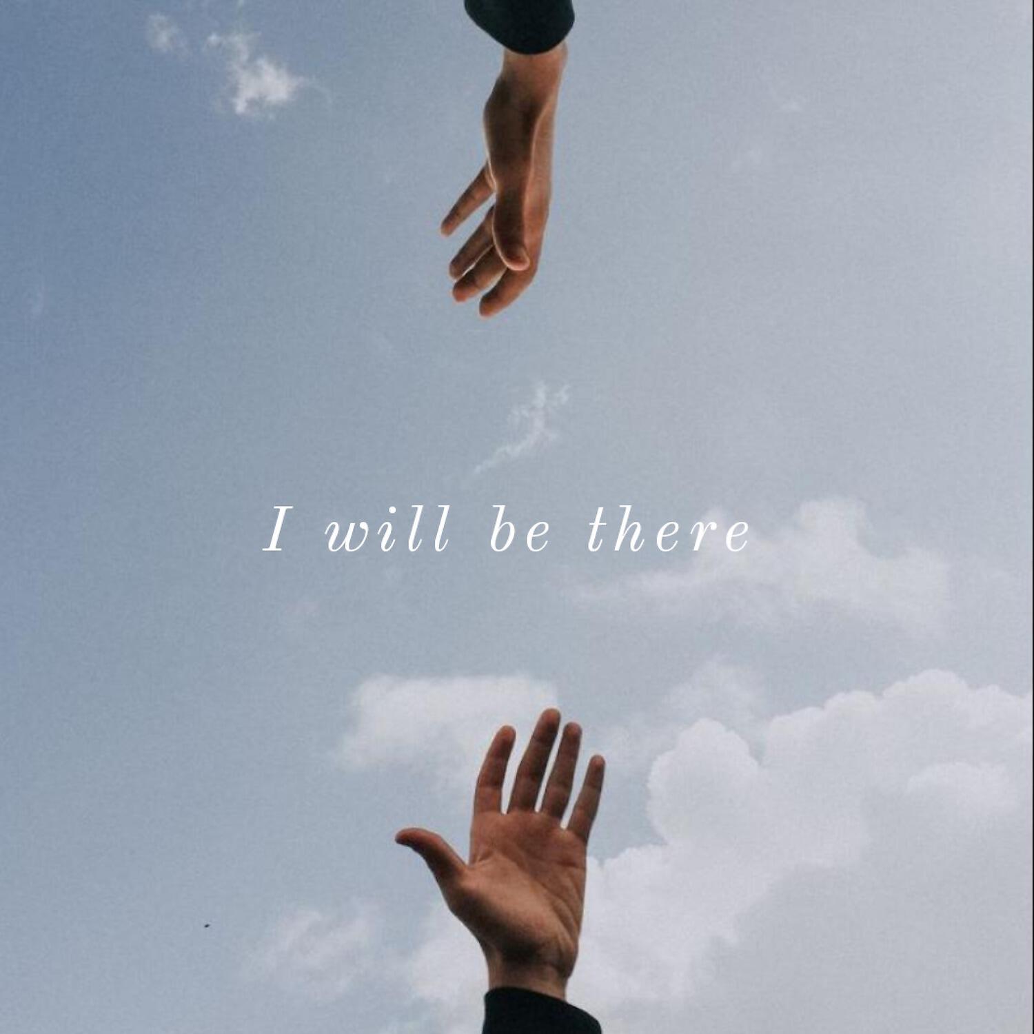 Релиз I Will Be There