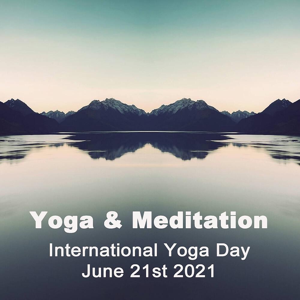 Релиз Yoga & Meditation Presents International Yoga Day (June 21st, 2021)