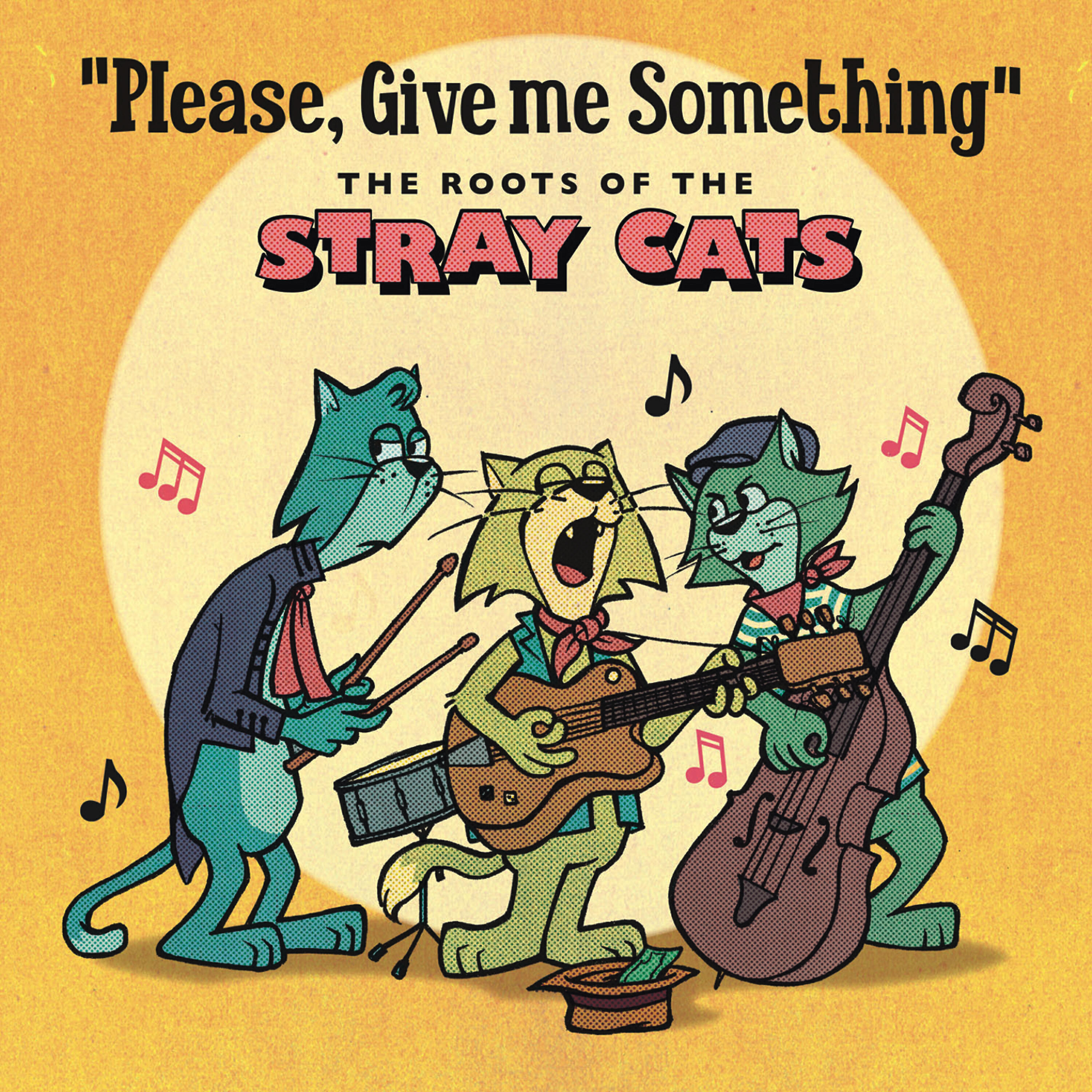 Релиз Please, Give Me Something - The Roots of The Stray Cats