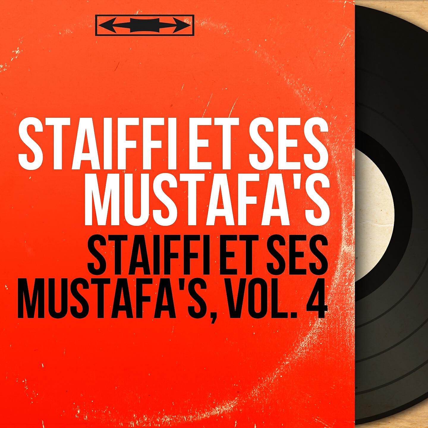 Релиз Staiffi et ses Mustafa's, vol. 4
