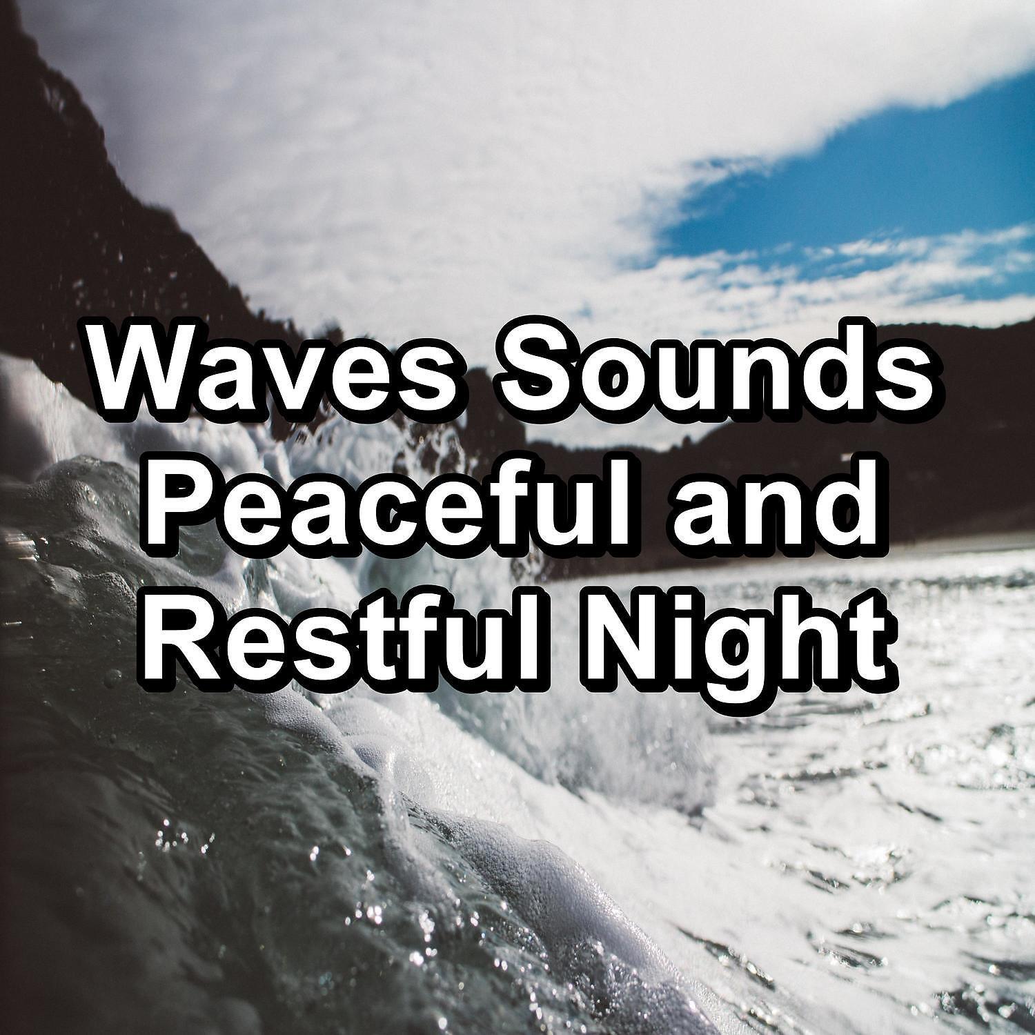 Релиз Waves Sounds Peaceful and Restful Night