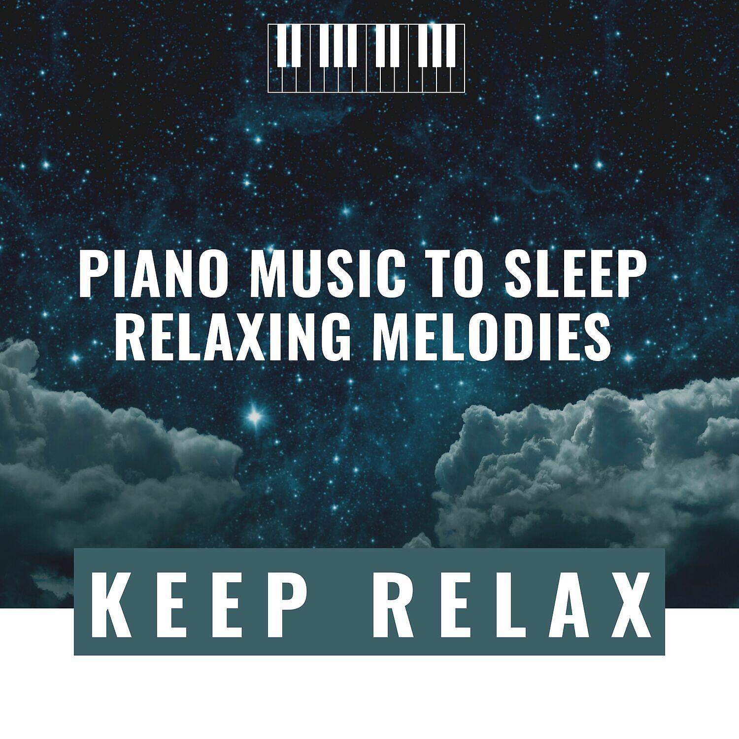 Релиз Piano Music to Sleep - Relaxing Melodies