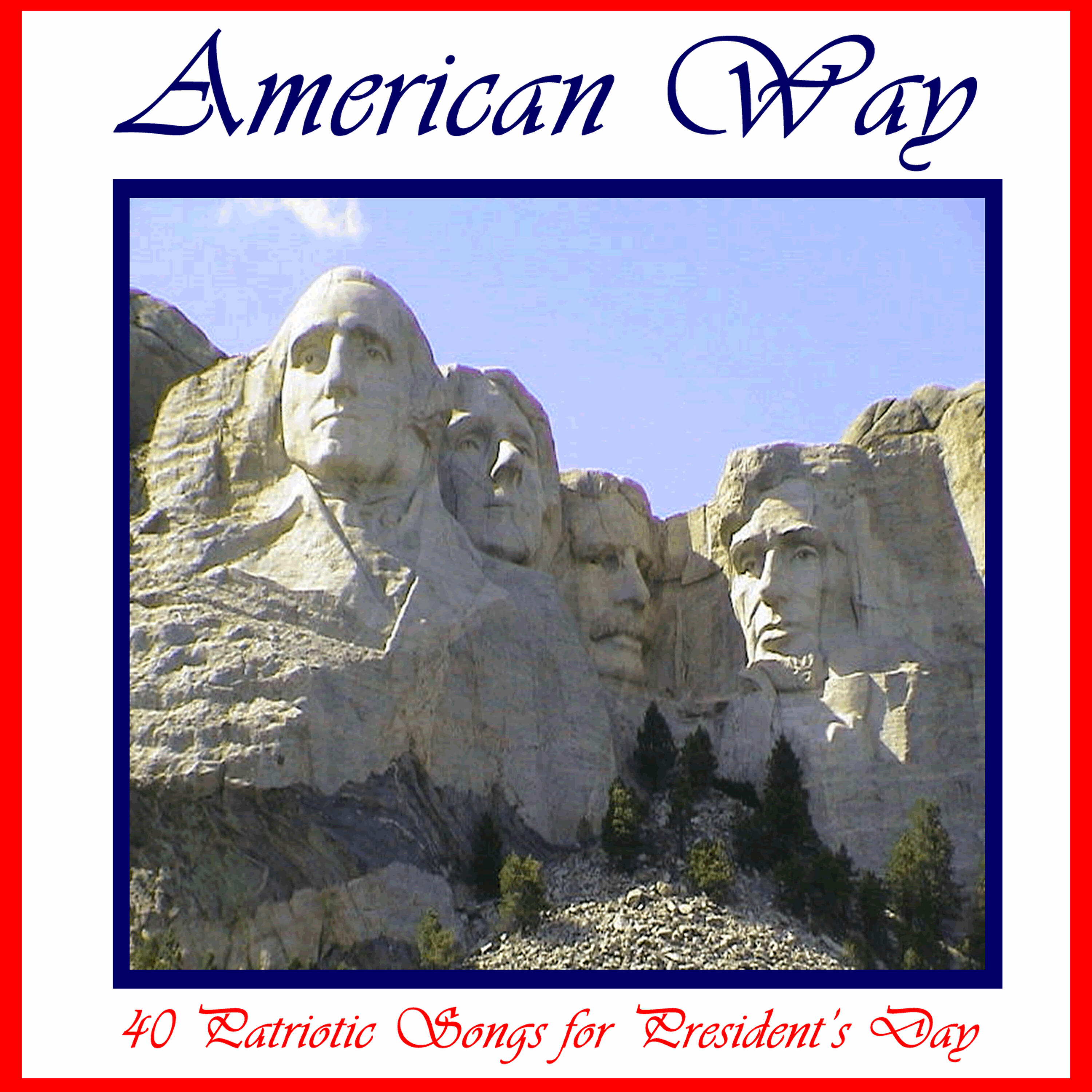 Релиз American Way: 40 Patriotic Songs for President's Day