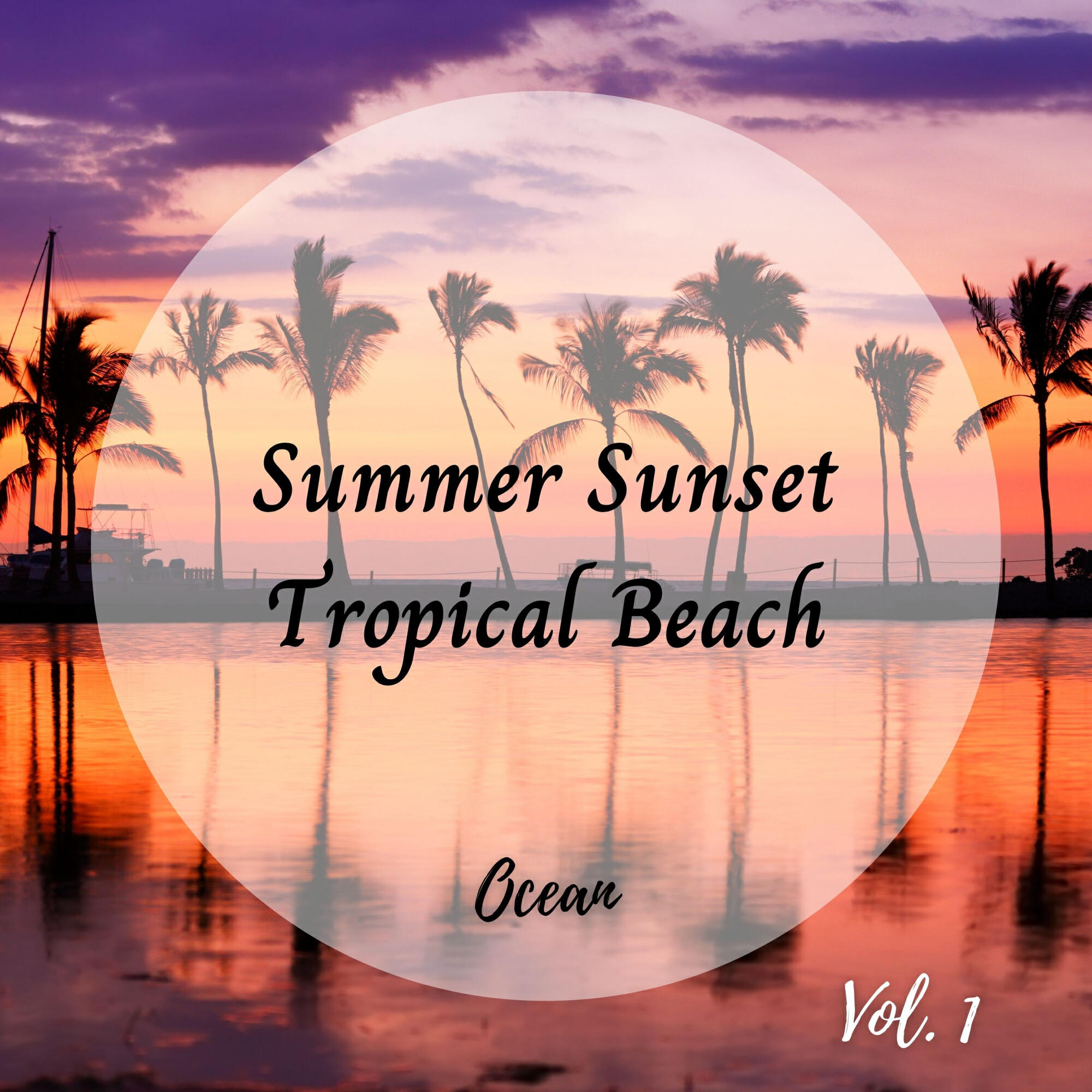 Релиз Ocean: Summer Sunset Tropical Beach Vol. 1