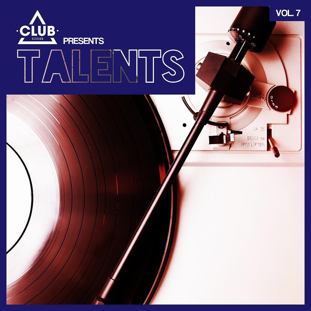 Релиз Club Session Pres. Talents, Vol. 7