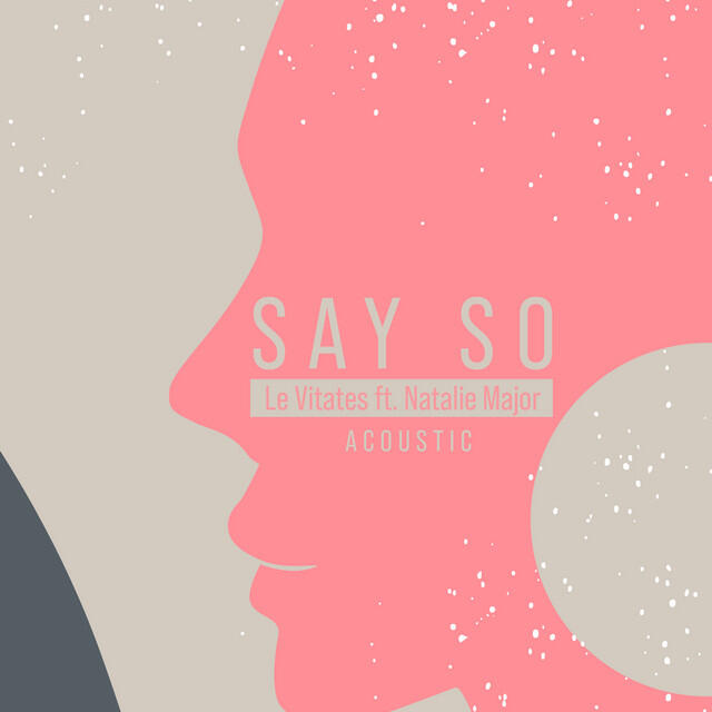 Релиз Say So (Acoustic)