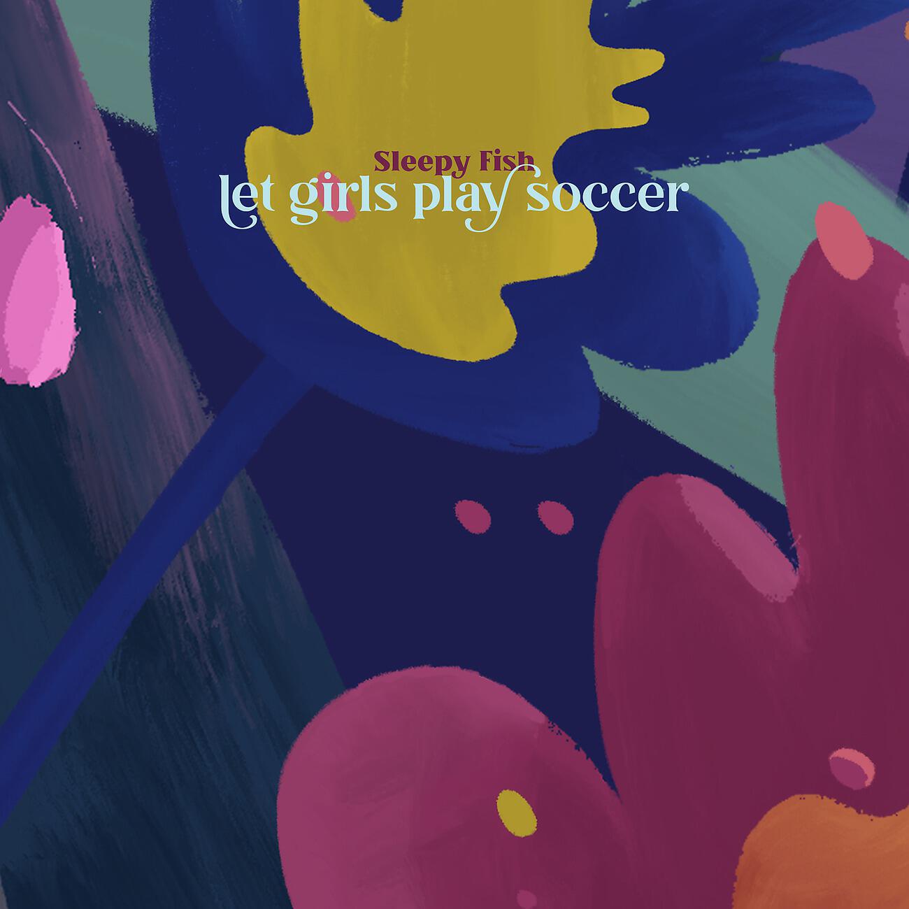 Релиз let girls play soccer