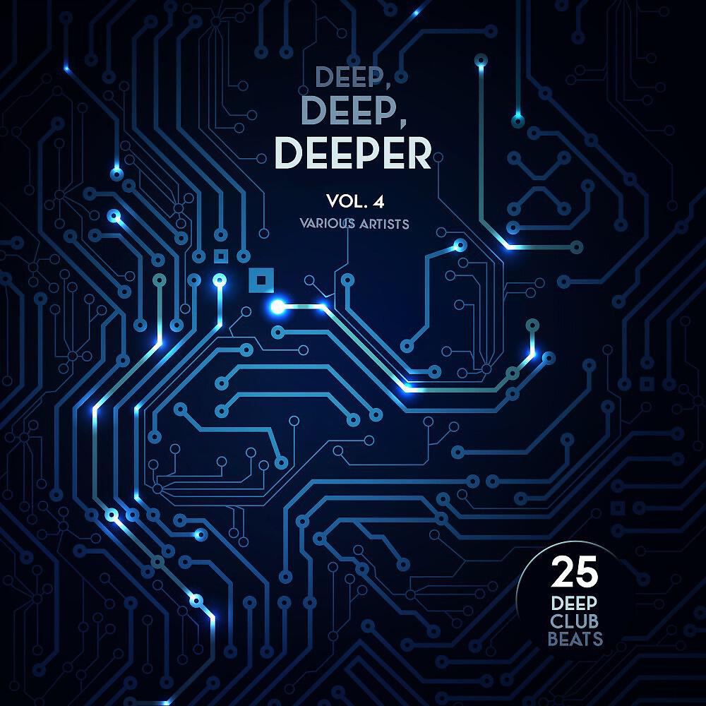 Релиз Deep, Deep, Deeper, Vol. 4 (25 Deep Club Beats)