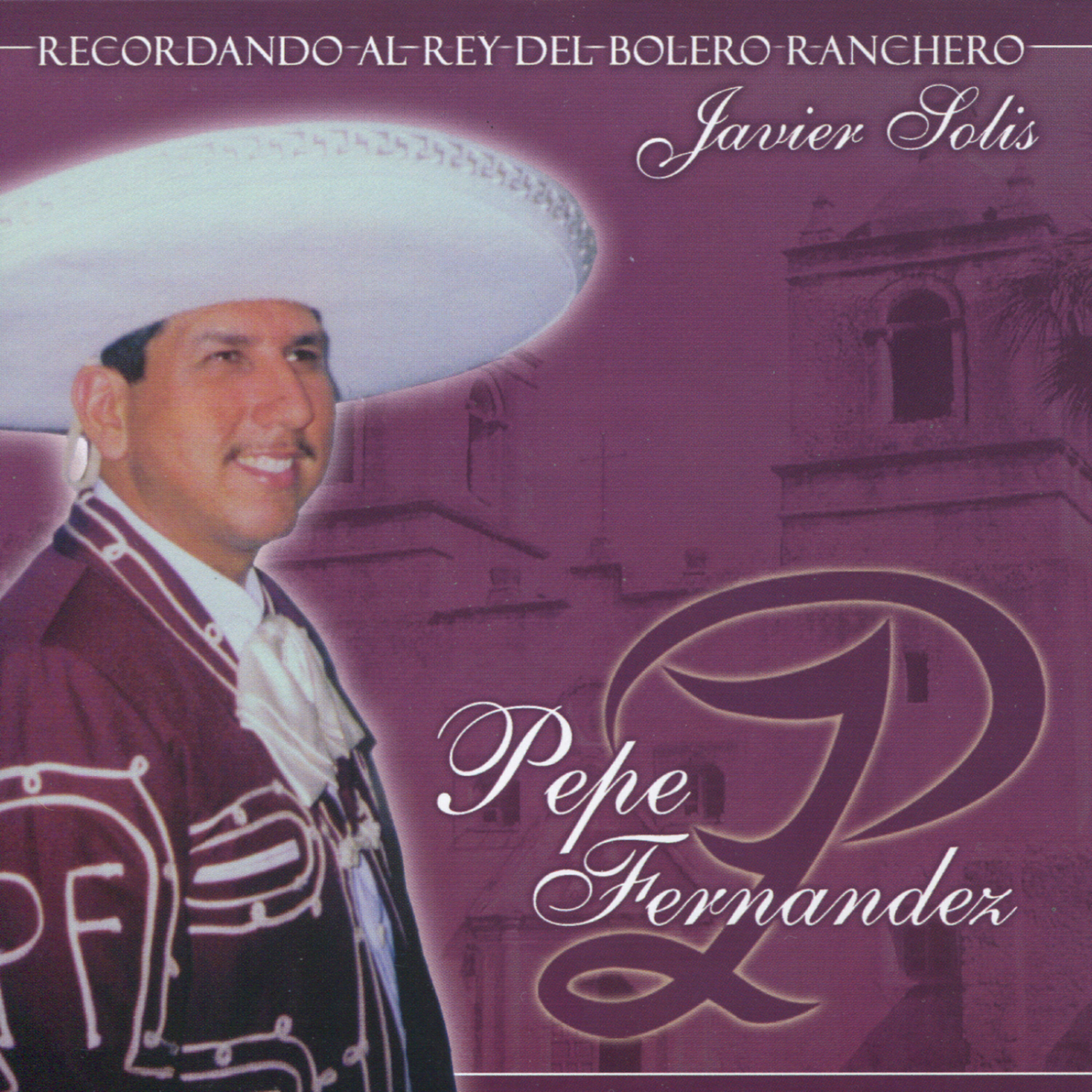 Релиз Recordando Al Rey del Bolero Ranchero Javier Solis