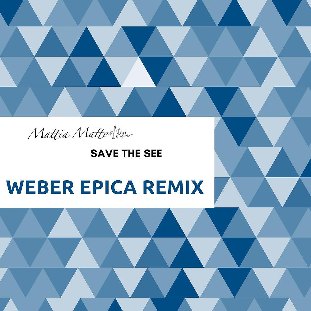 Релиз Save the Sea (Weber Epica Remix)