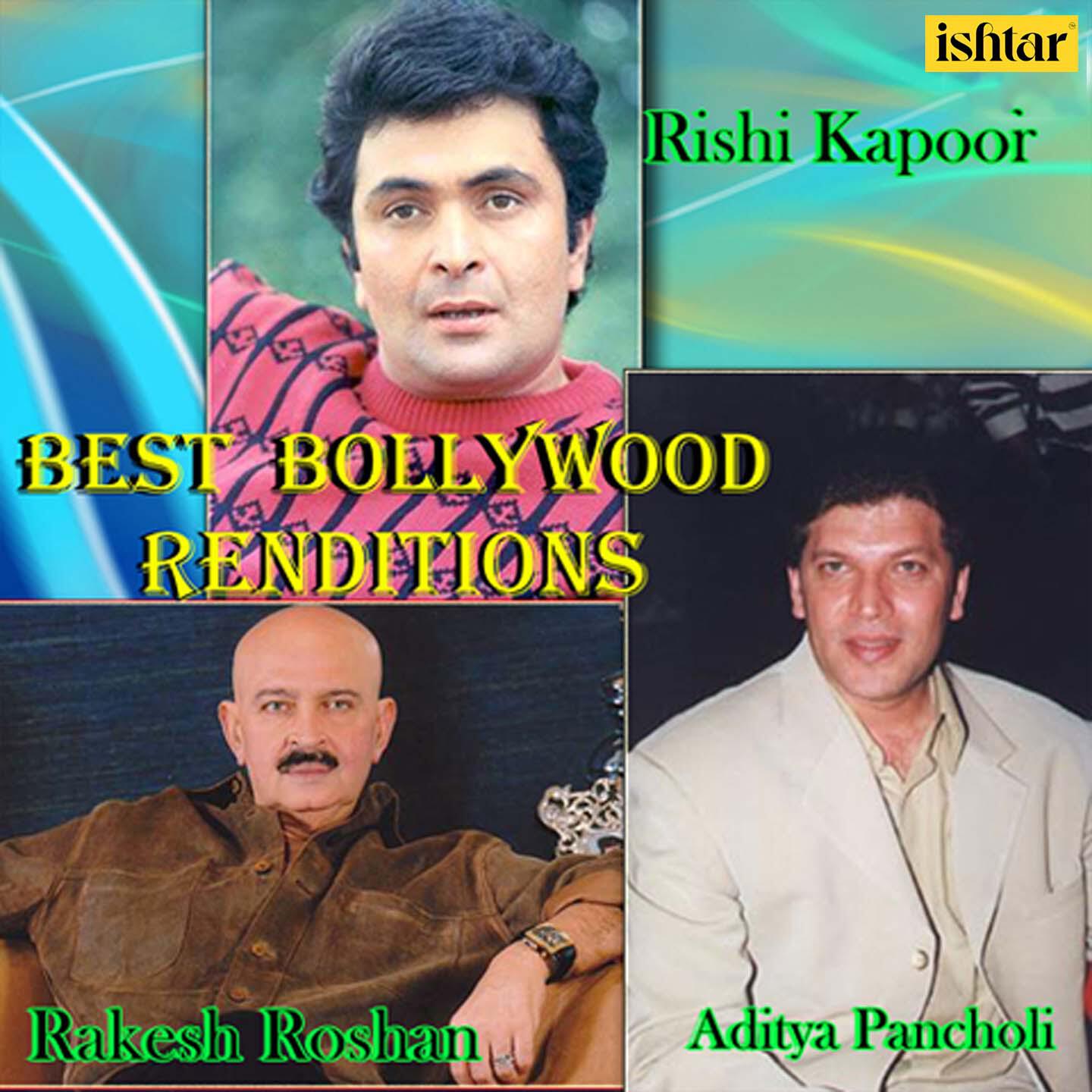 Релиз Best Bollywood Renditions - Rishi Kapoor, Rakesh Roshan & Aditya Pancholi