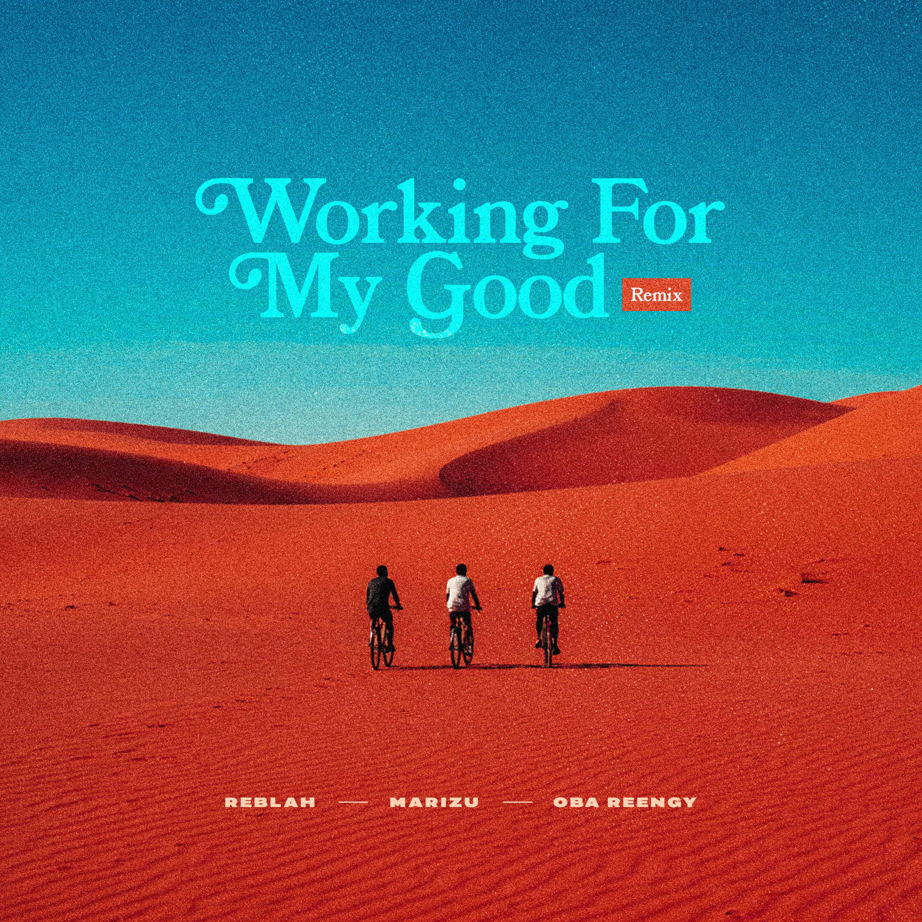 Релиз Working for My Good (Remix)