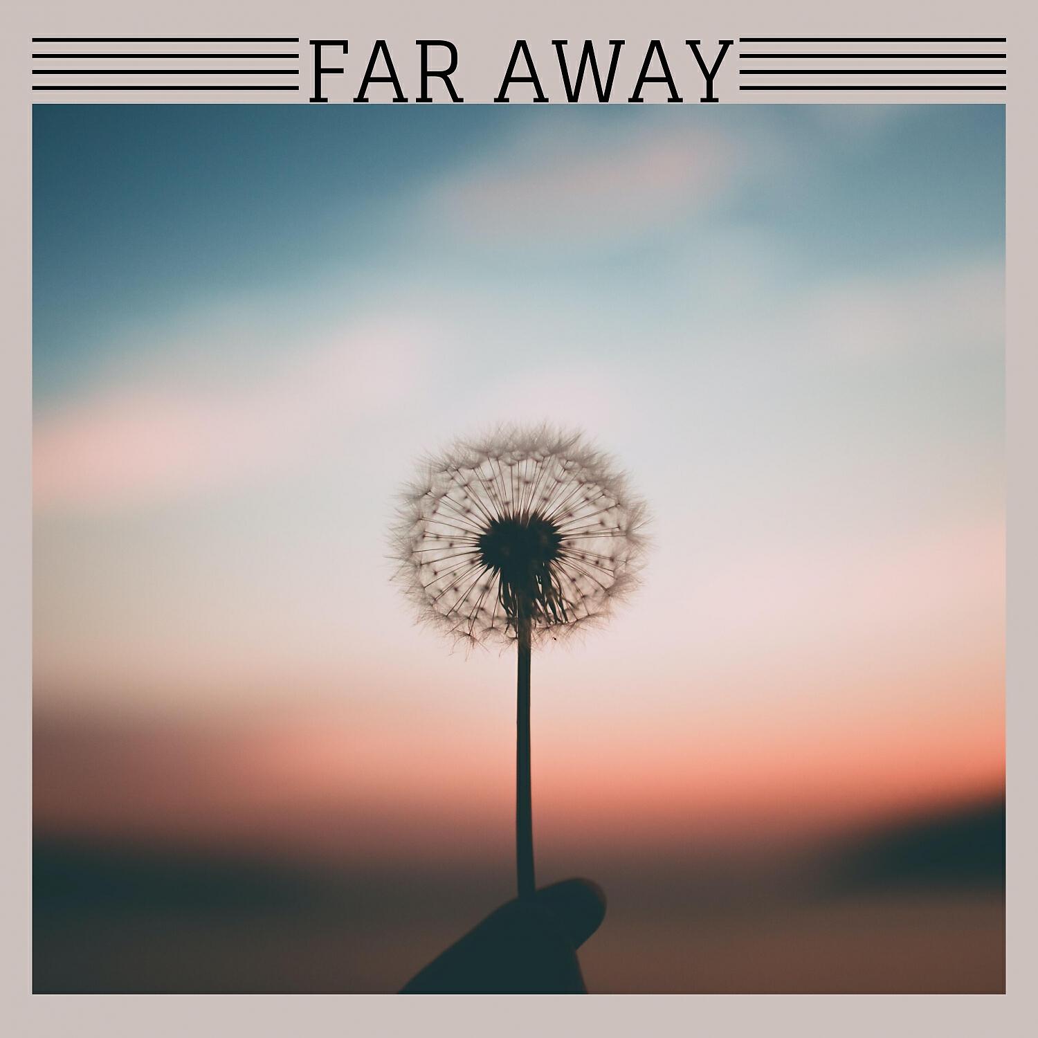 Релиз Far Away