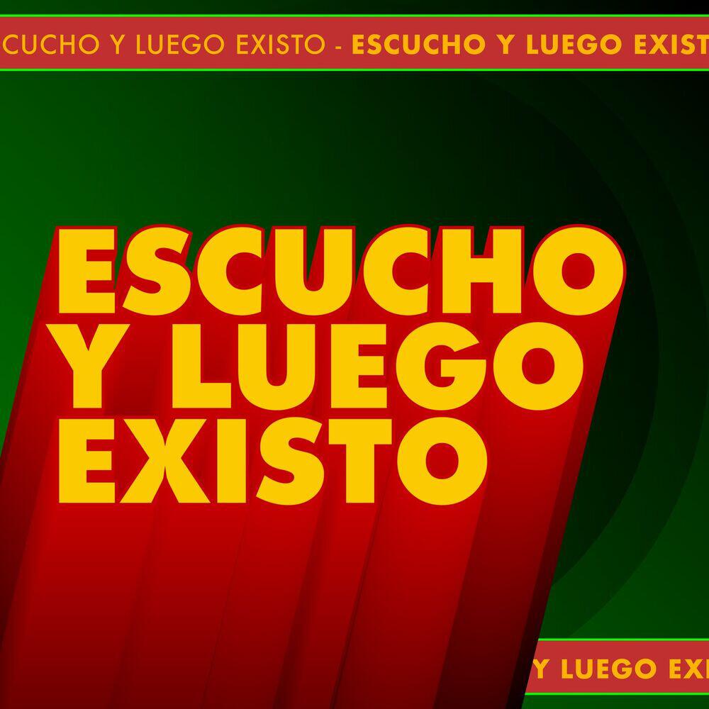 Релиз Escucho y luego existo