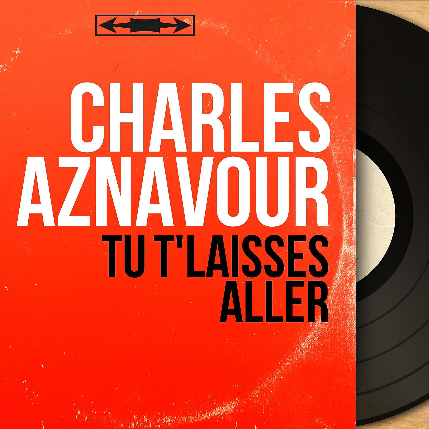 Трек Tu t'laisses aller