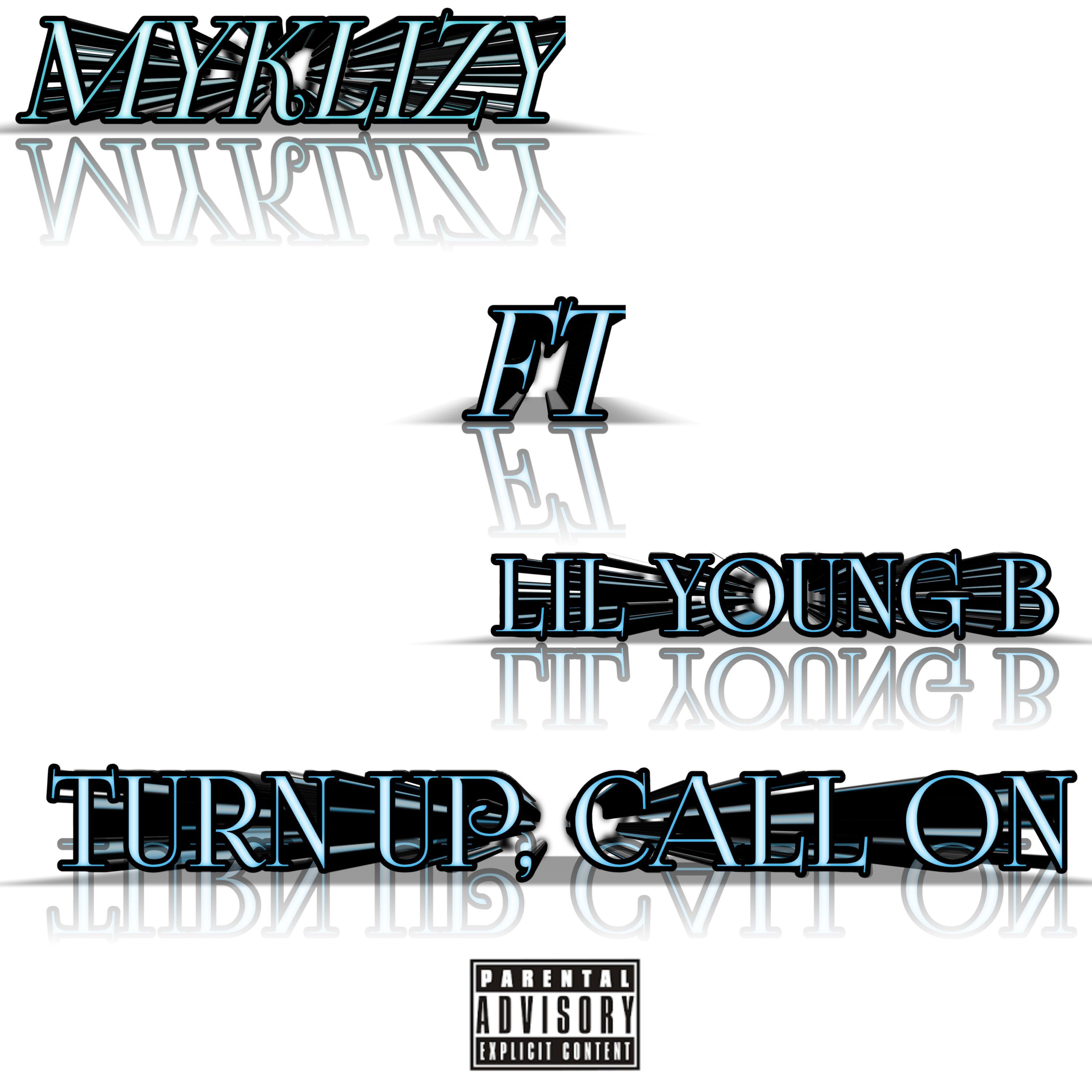Релиз Turn Up Call On (feat. Lil Young B)