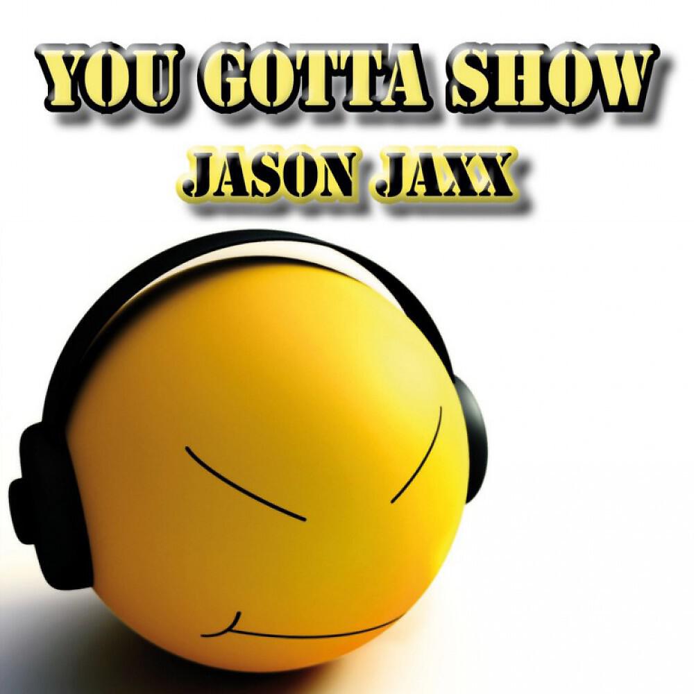 Релиз You Gotta Show