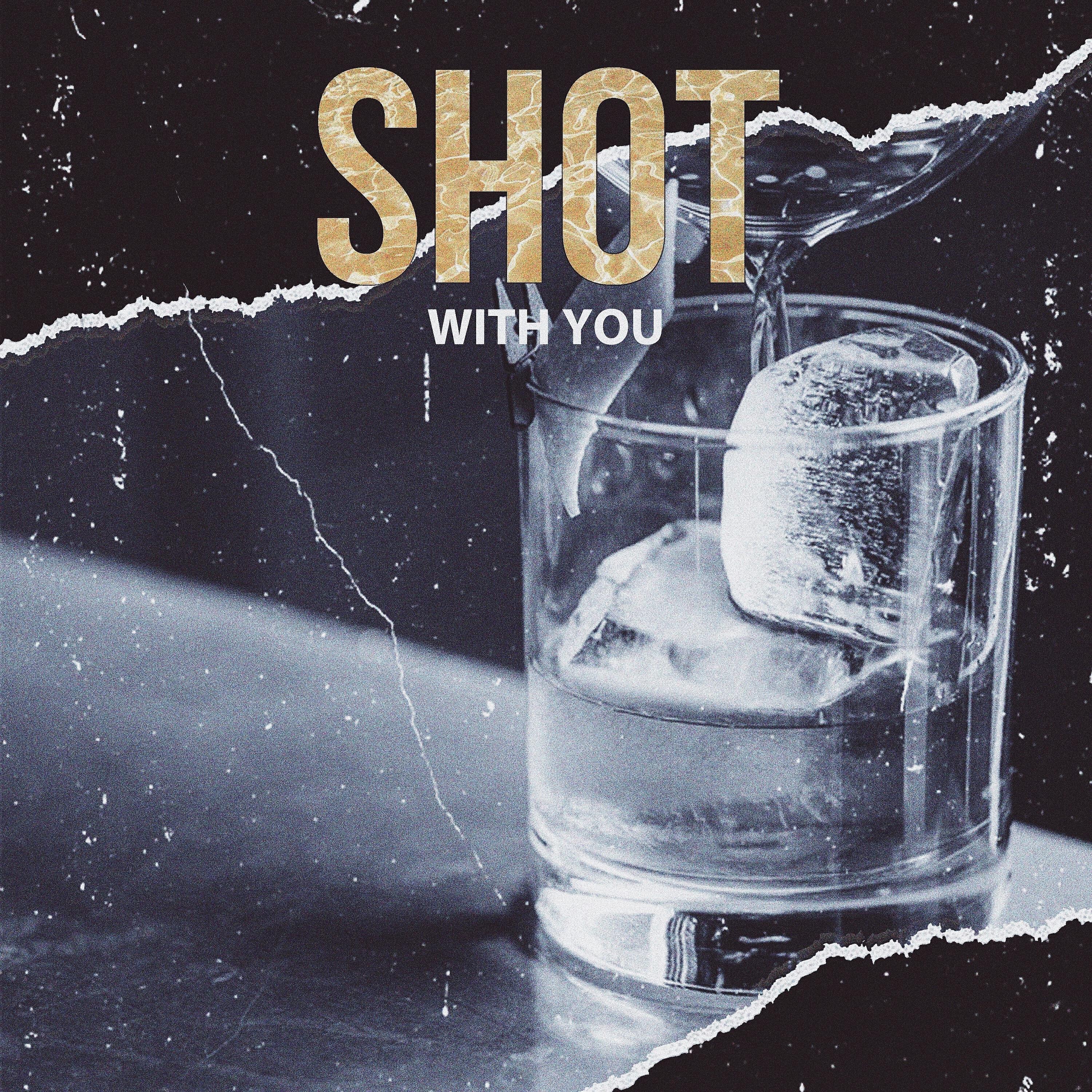 Релиз Shot With You