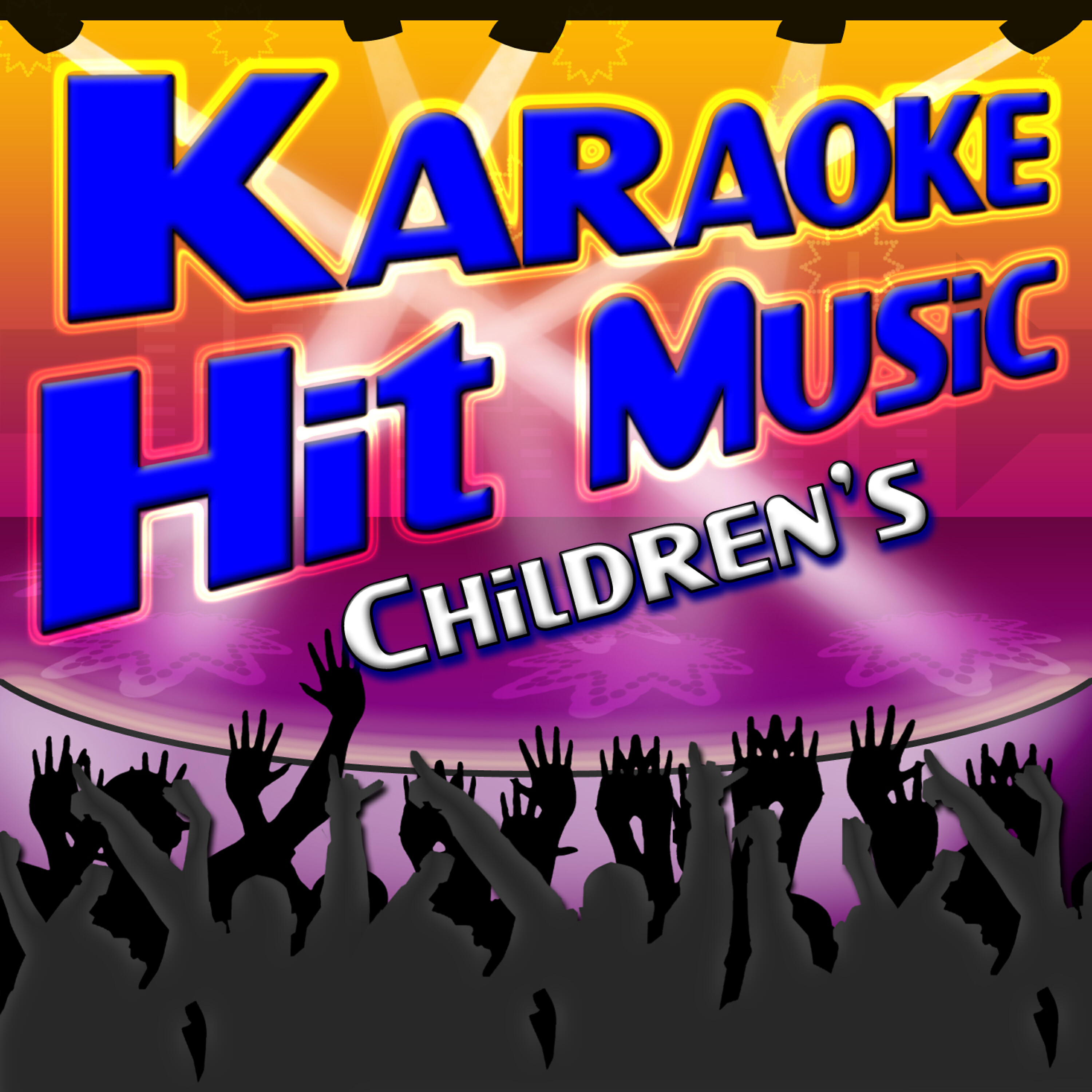 Постер альбома Karaoke Hit Music Children's  - Children's Greatest Instrumental Sing Alongs