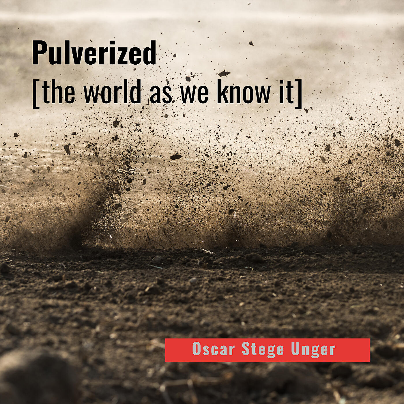 Релиз Pulverized (The World as We Know It)