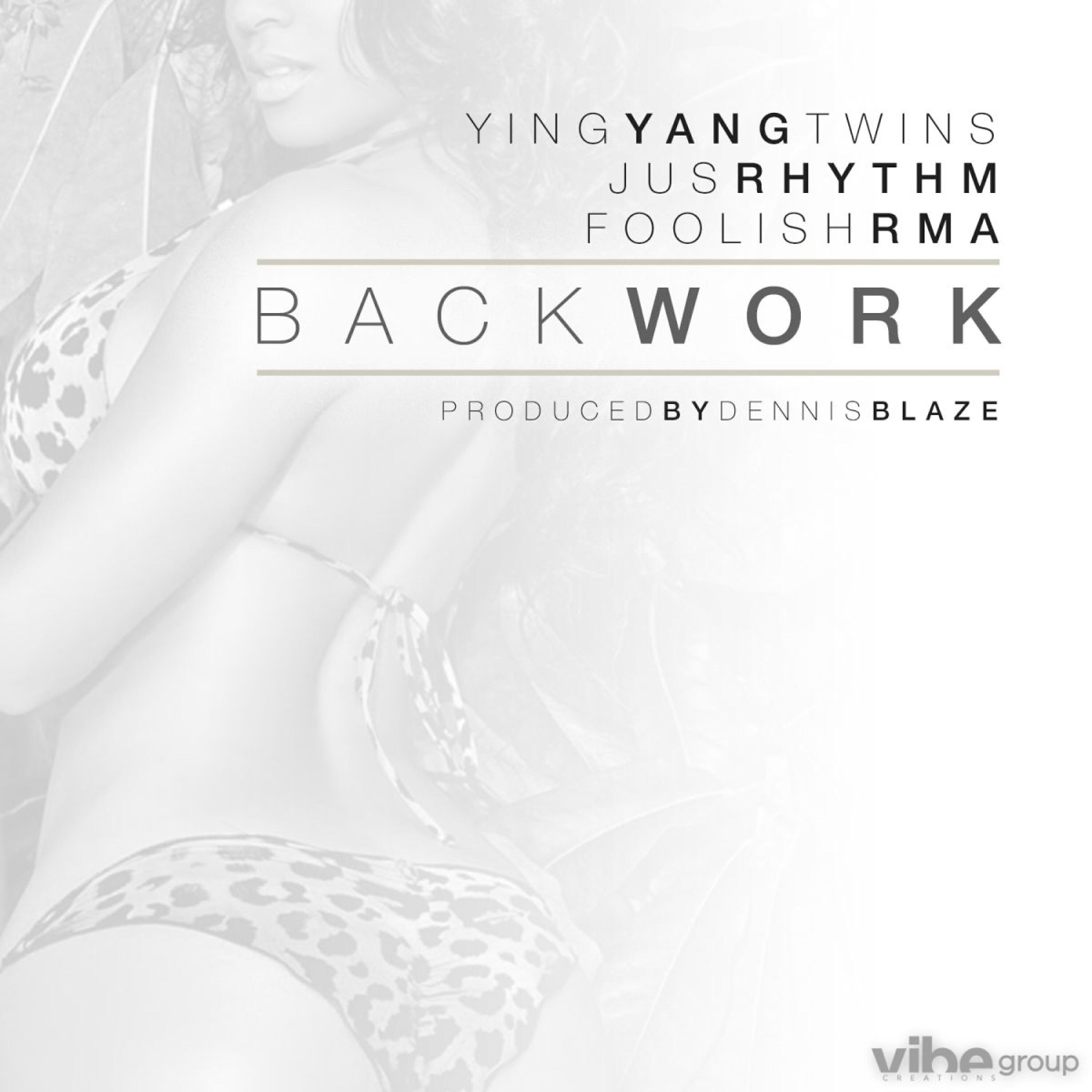 Релиз Back Work (feat. D-Roc of Ying Yang Twins, JusRhythm & Foolish)