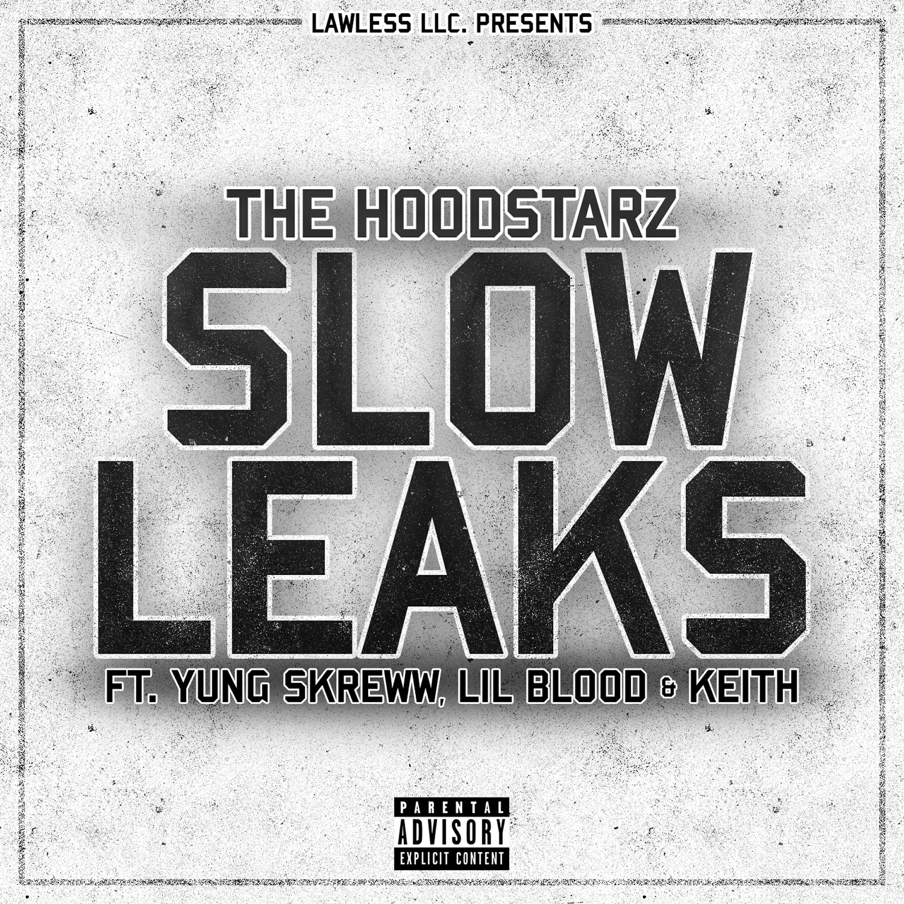 Релиз Slow Leaks (feat. Yung Skreww, Lil Blood & Keith)