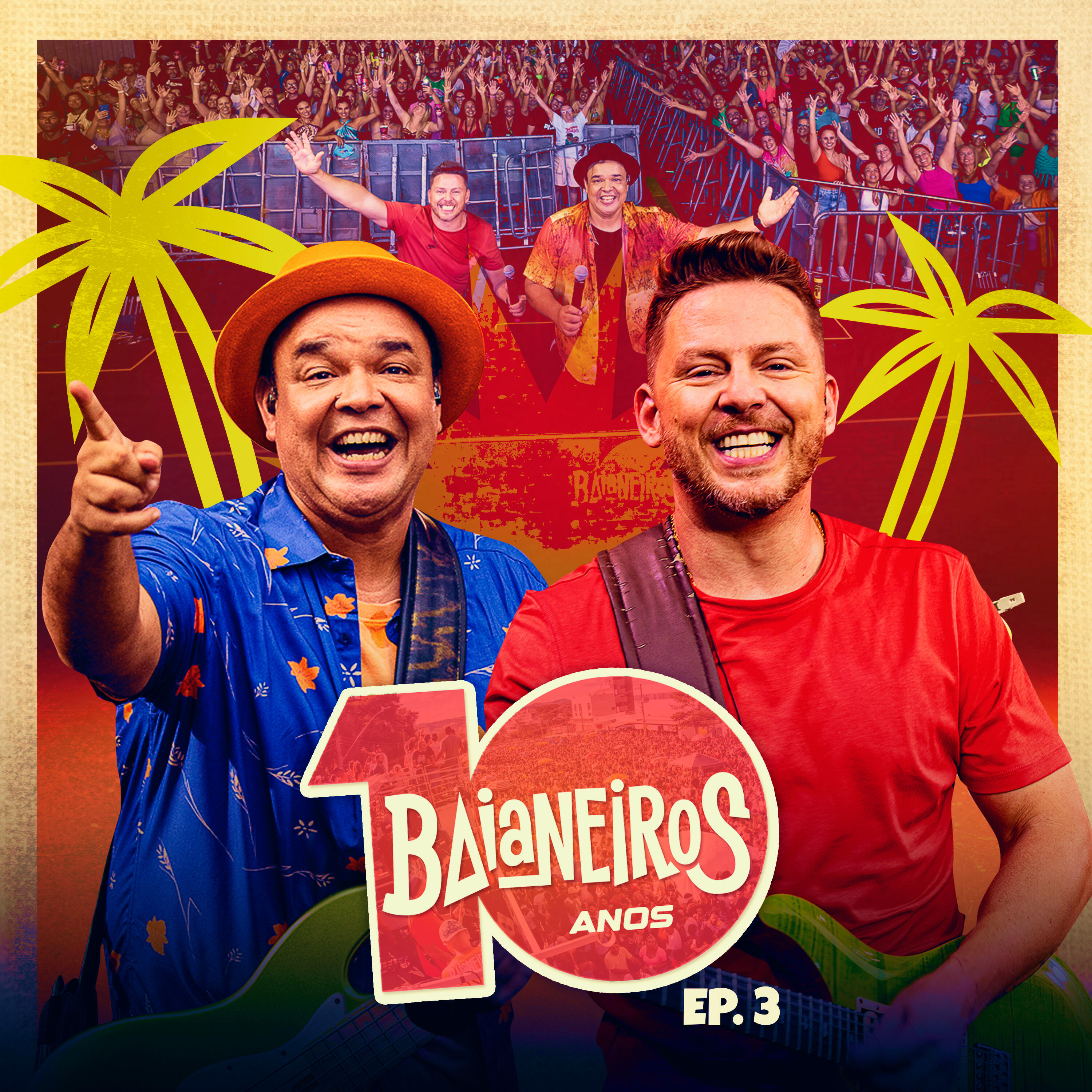 Релиз Baianeiros (10 Anos), Ep. 3