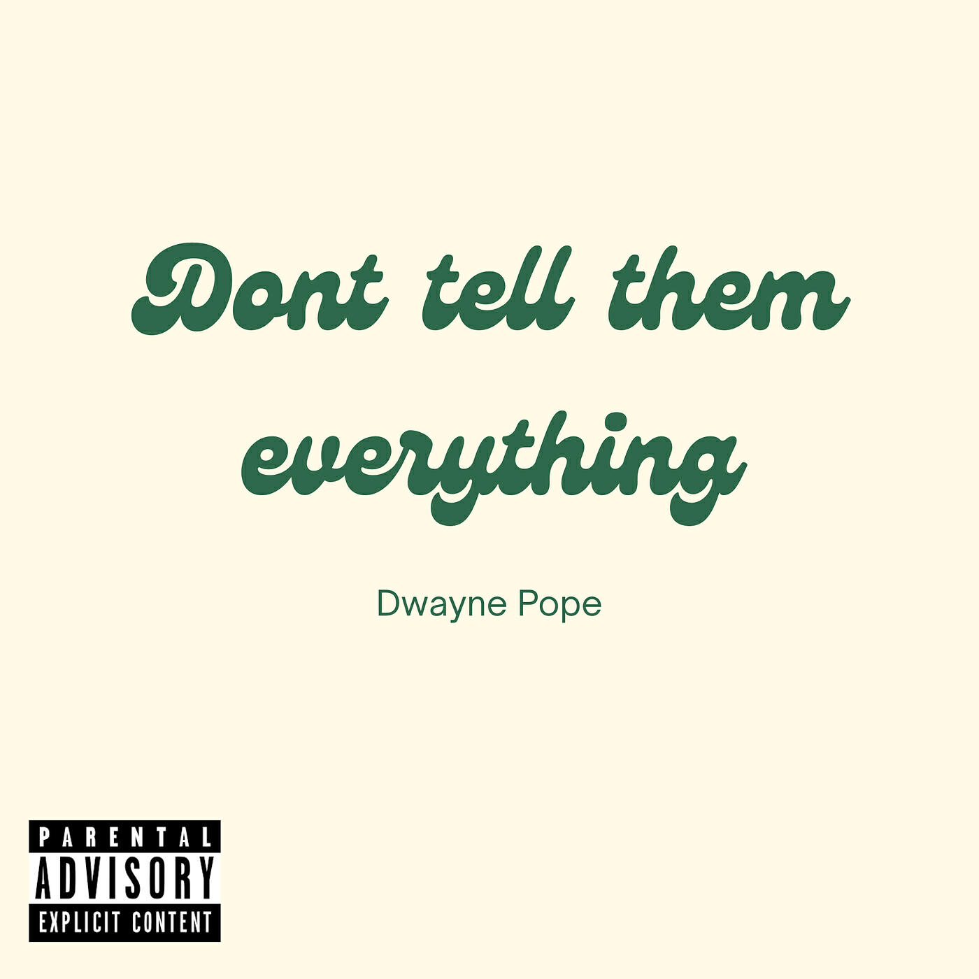 Релиз Don't Tell Them Everything