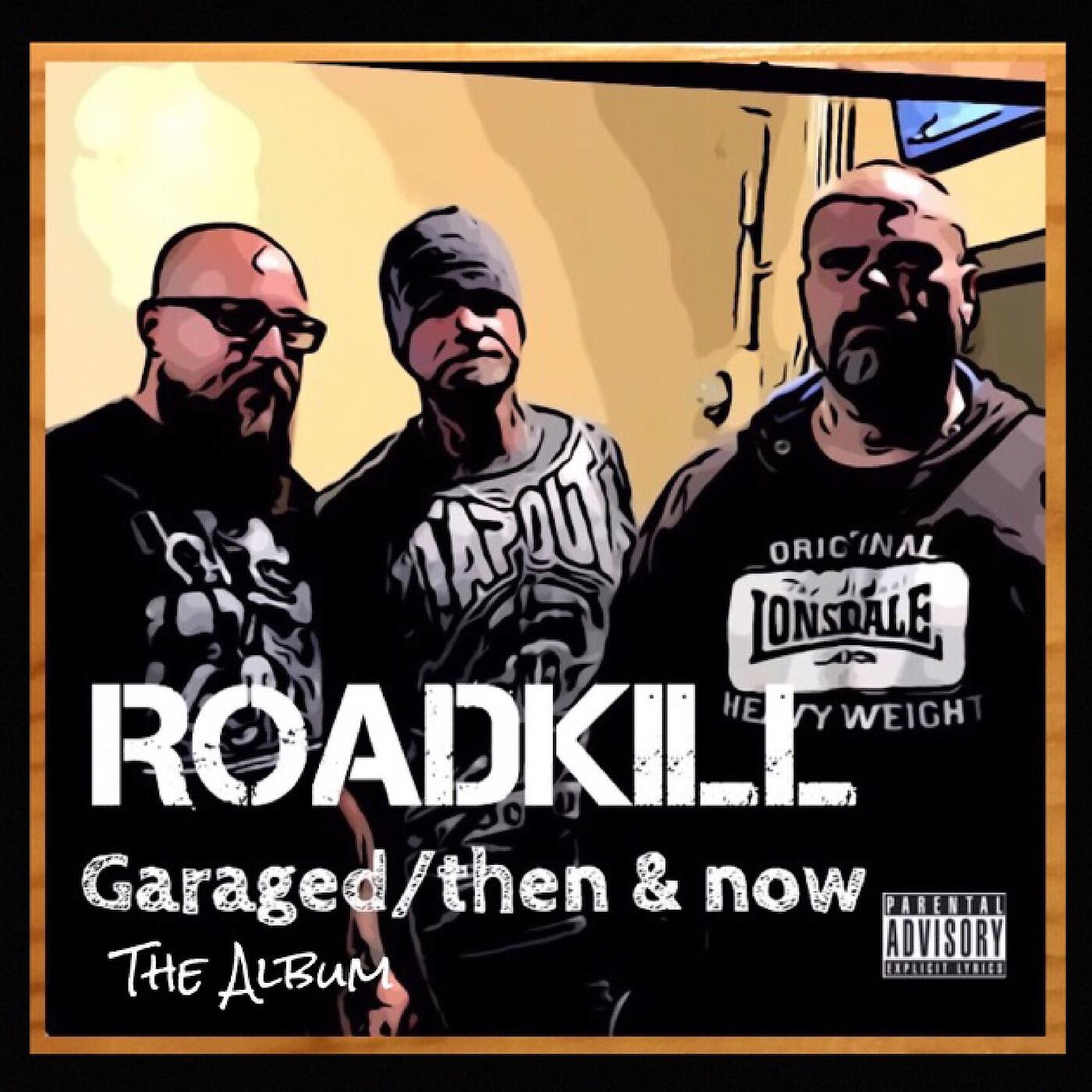 Релиз Roadkill Garaged / Then and Now