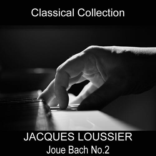 Релиз Jacques Loussier joue Bach No. 2 (Classical Collection)