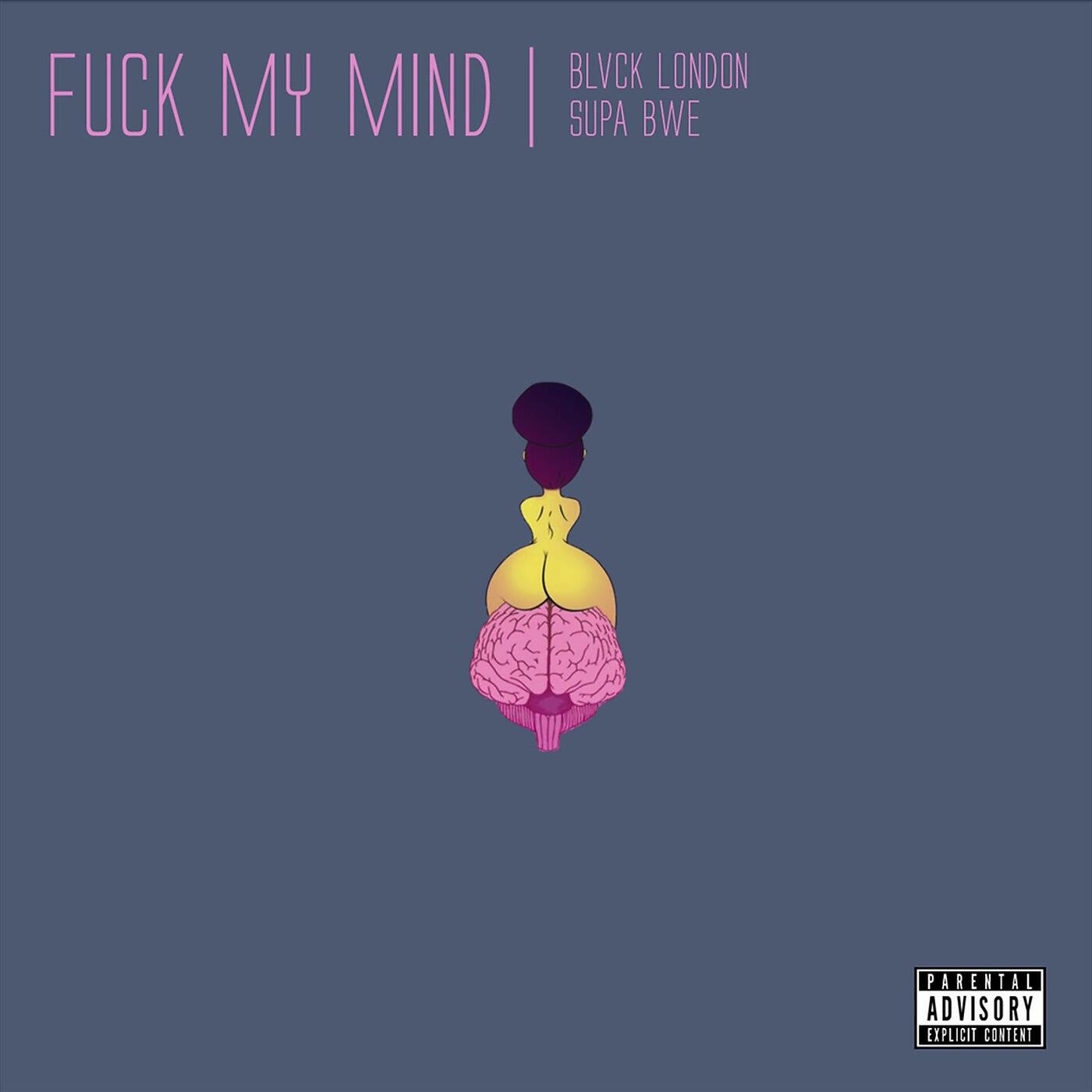 Релиз Fuck My Mind