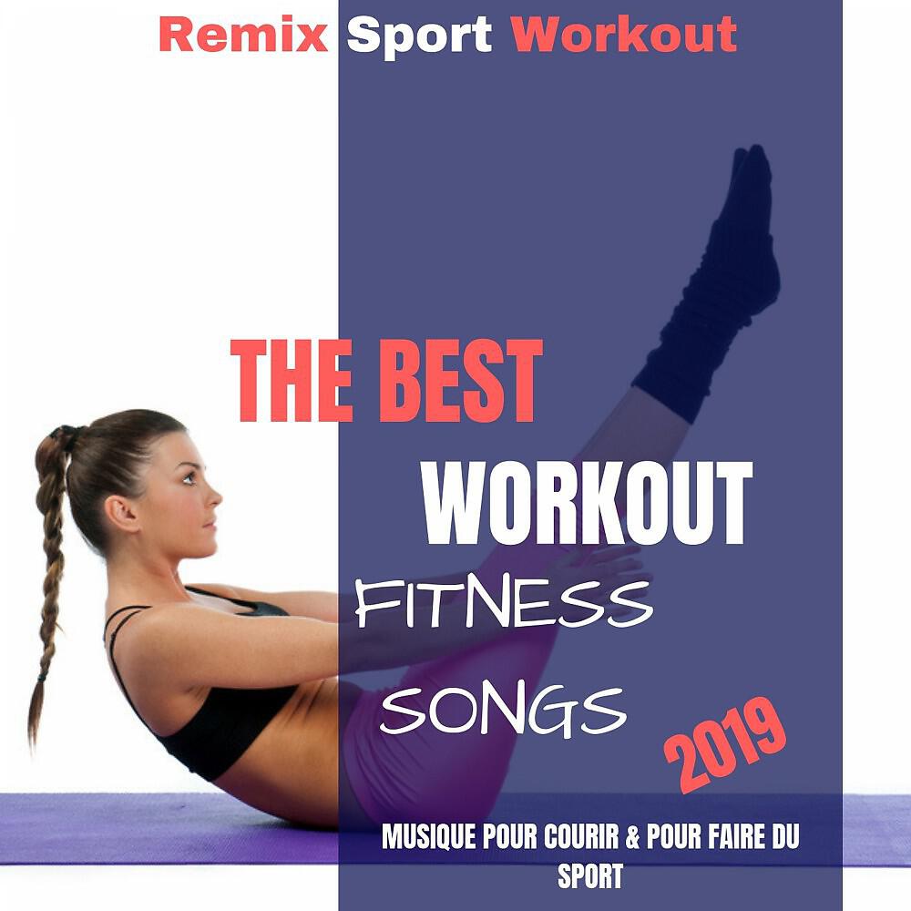 Релиз The Best Workout Fitness Songs 2019 (Musique Pour Courir & Pour Faire Du Sport)