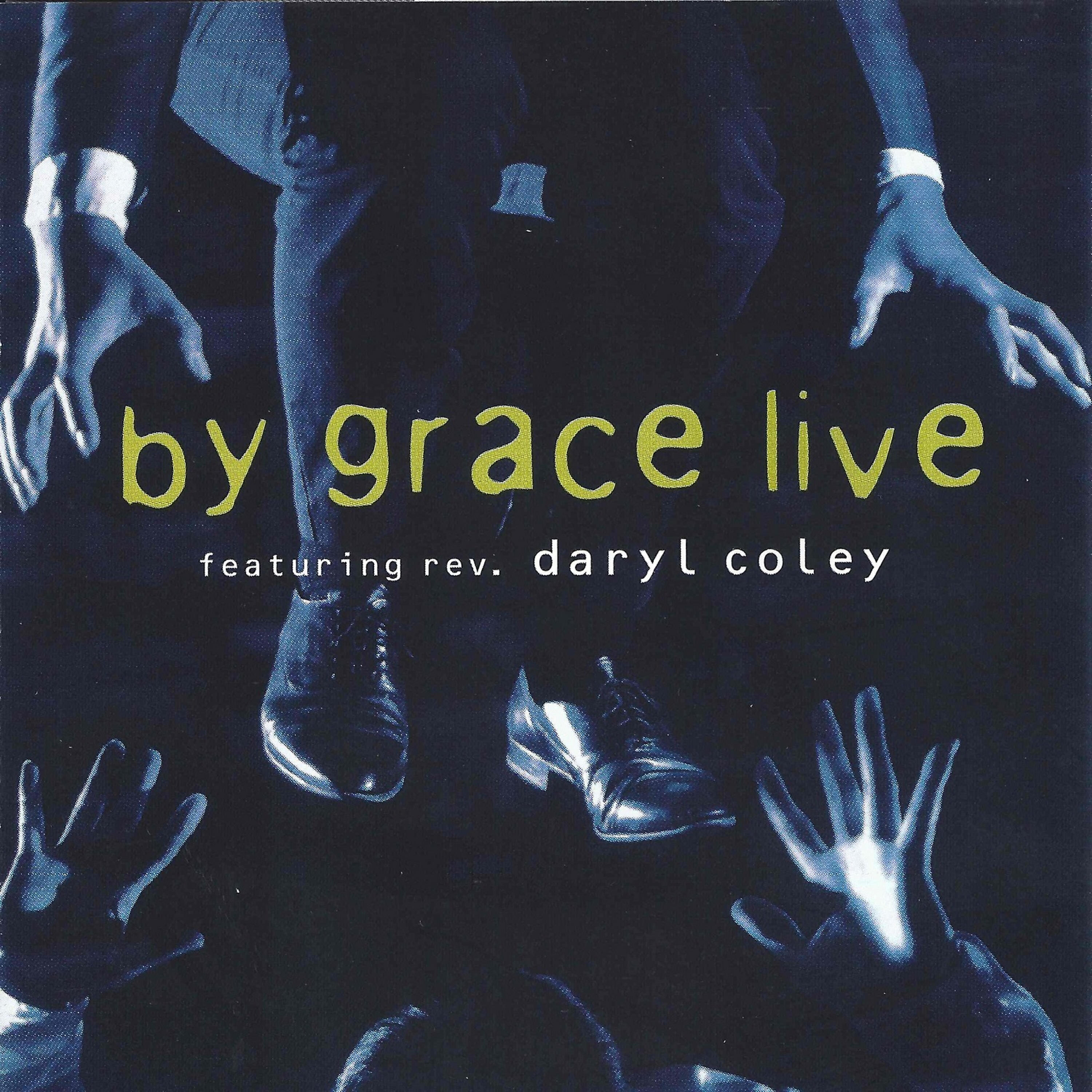 Релиз By Grace Live (feat. Rev. Daryl Coley)