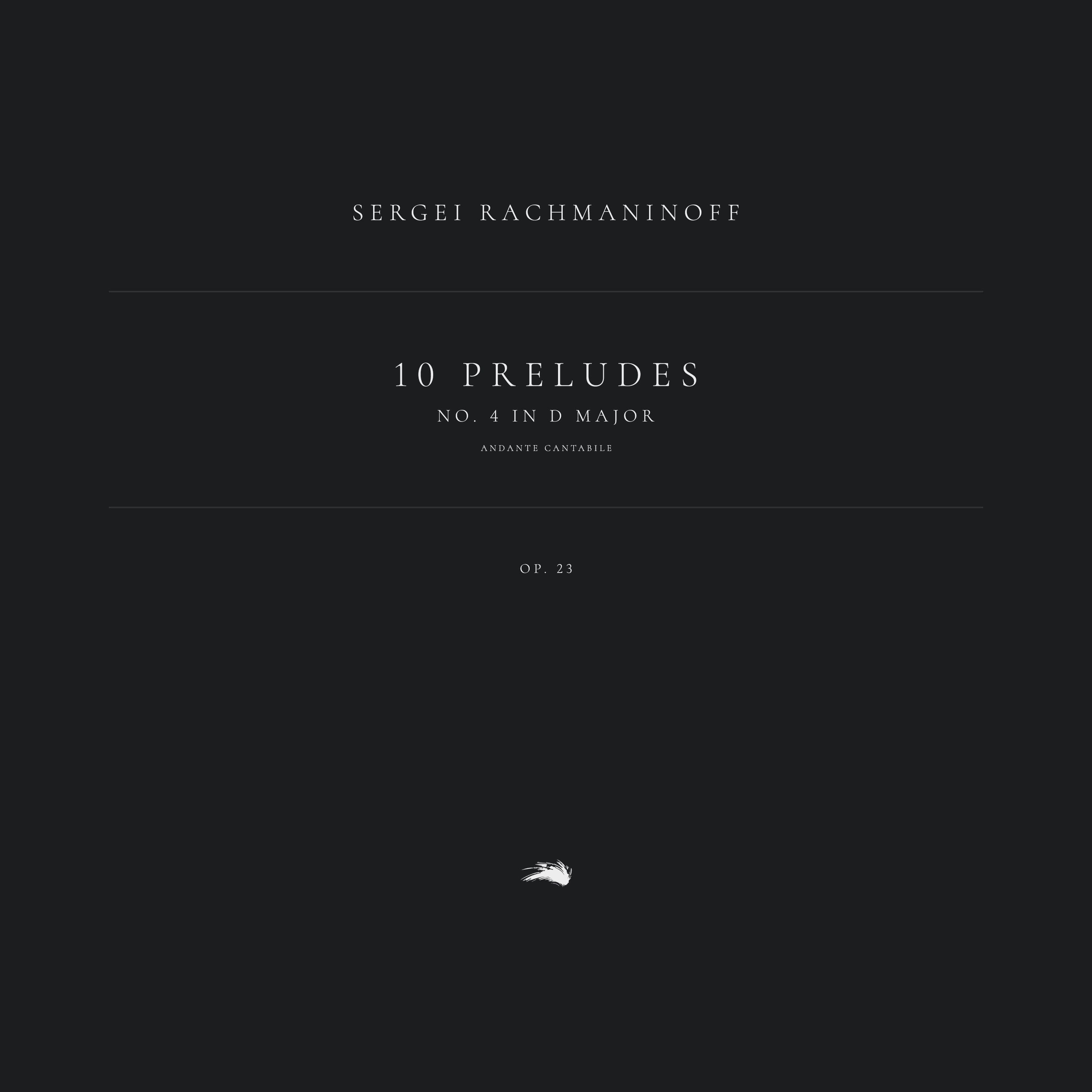 Постер альбома 10 Preludes, Op. 23: No. 4 in D Major. Andante cantabile