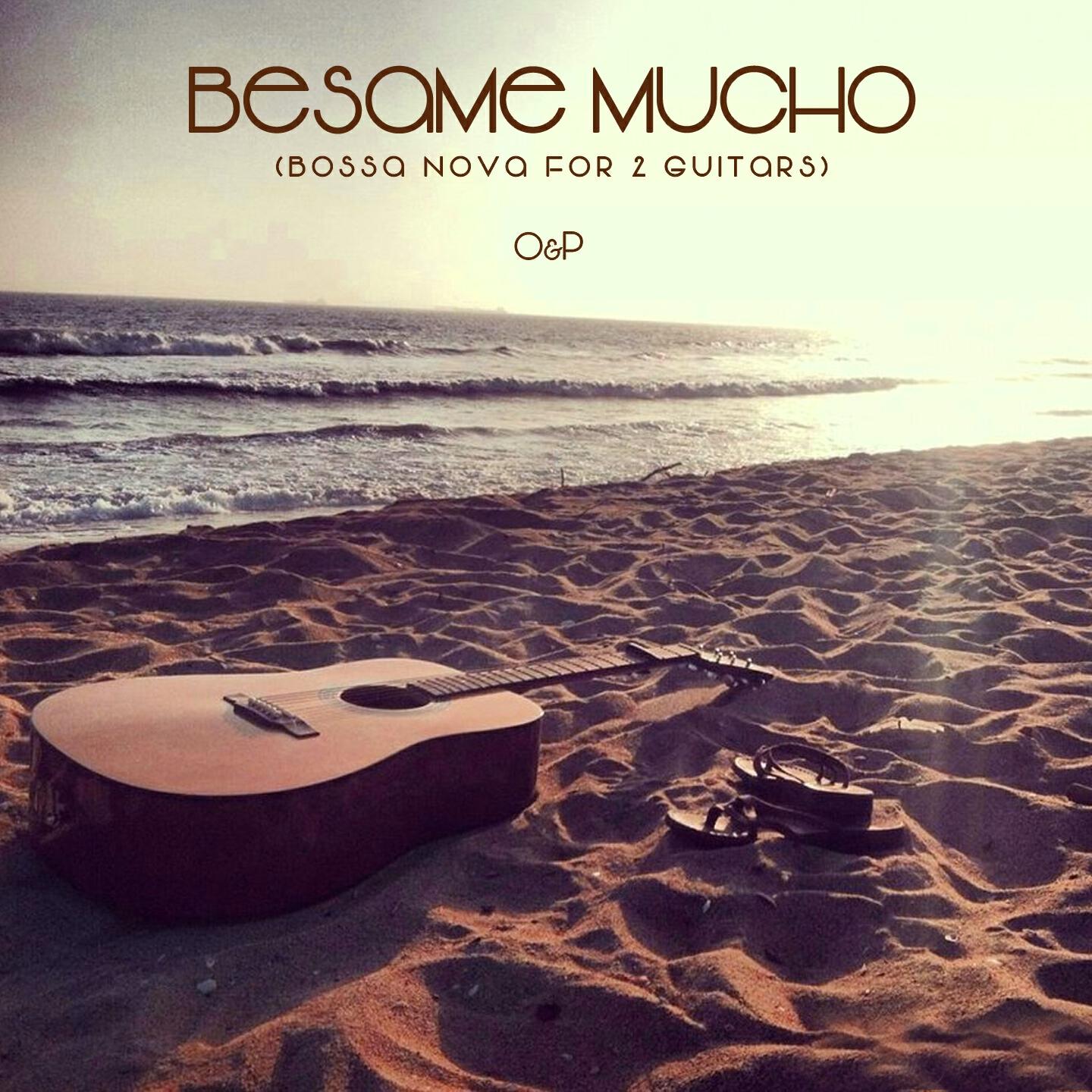 Релиз Besame Mucho (Bossa Nova for 2 Guitars)