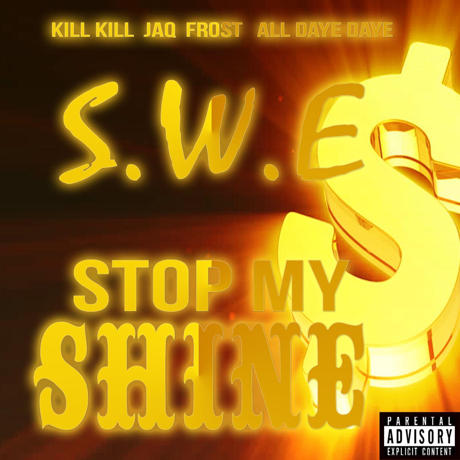 Релиз Stop my shine (feat. All Daye Daye & Jaq Frost)