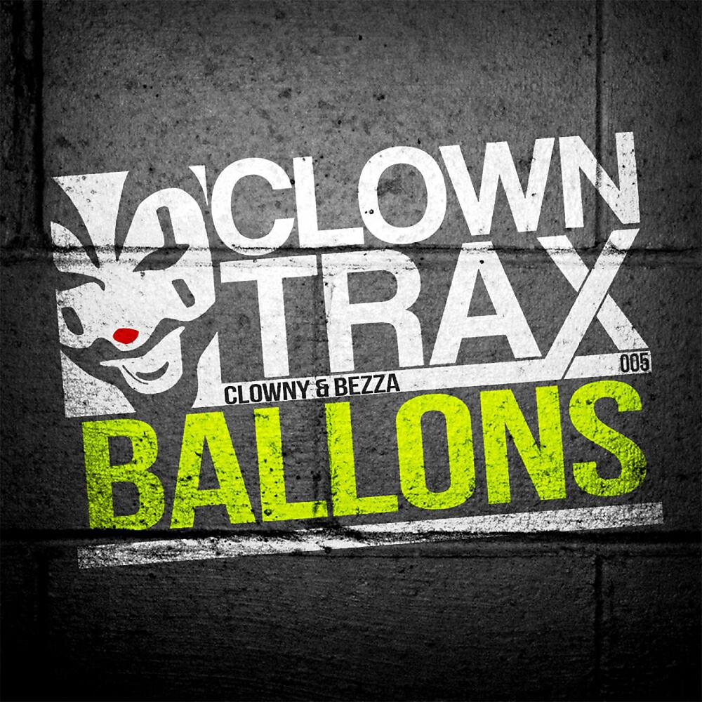 Скачать песню Clowny, Bezza - Ballons бесплатно в MP3 для Android и iOS