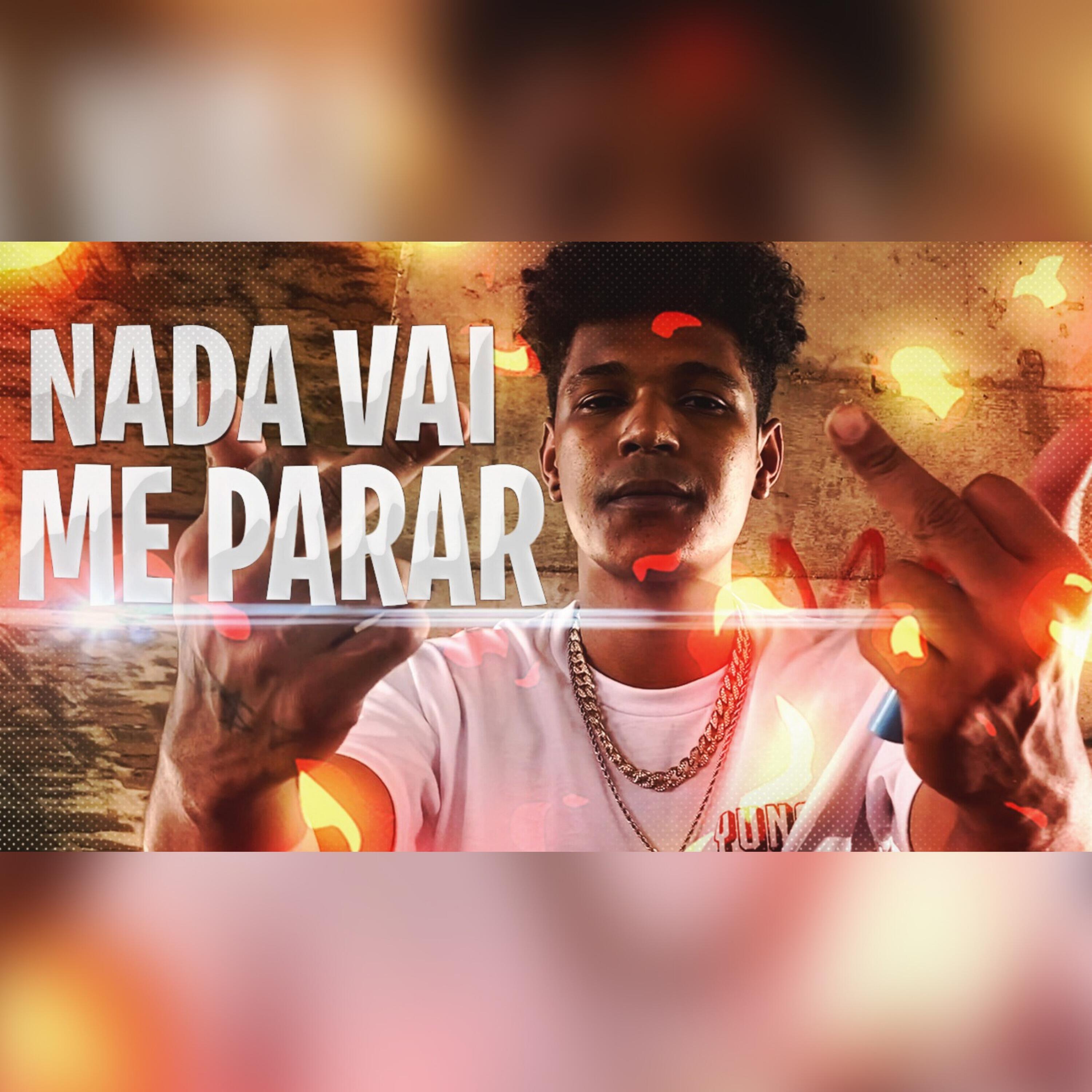 Релиз Nada Vai Me Parar