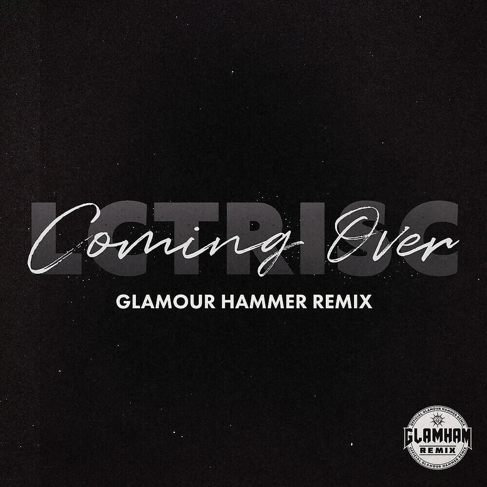 Релиз Coming Over (Glamour Hammer Remix)