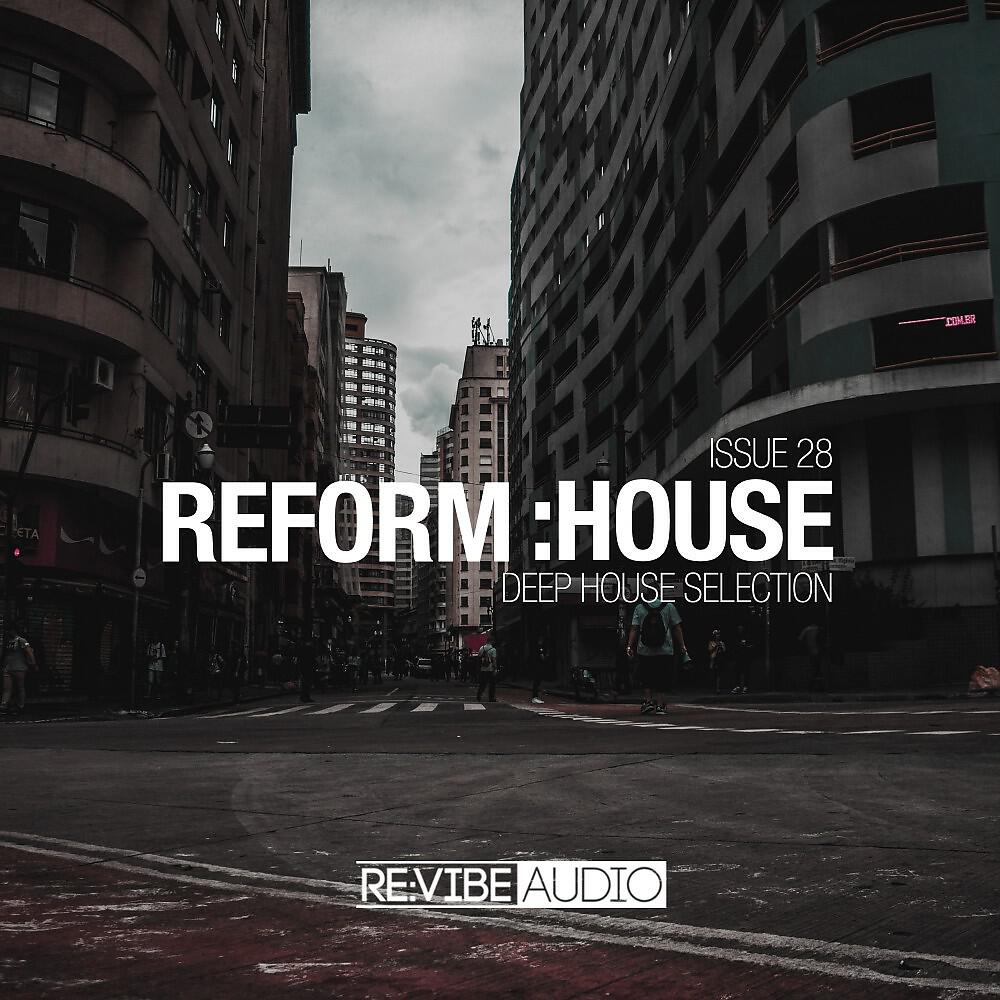 Релиз Reform:House Issue 28