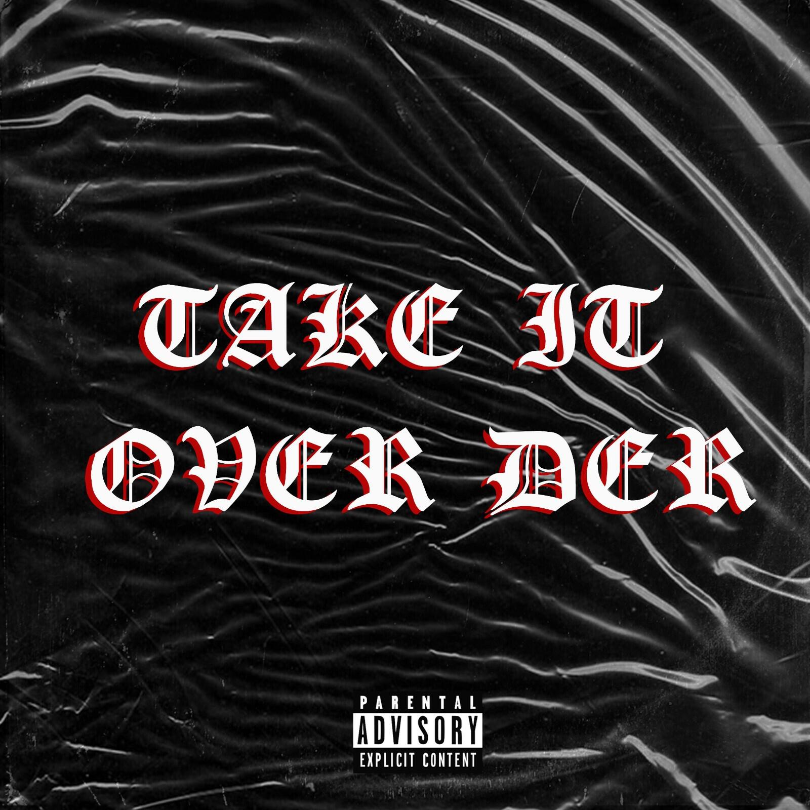 Релиз Take It over Der
