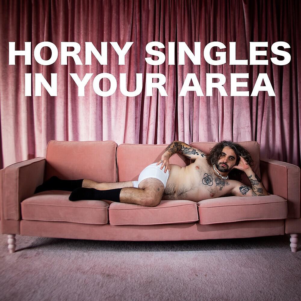 Релиз HORNY SINGLES IN YOUR AREA