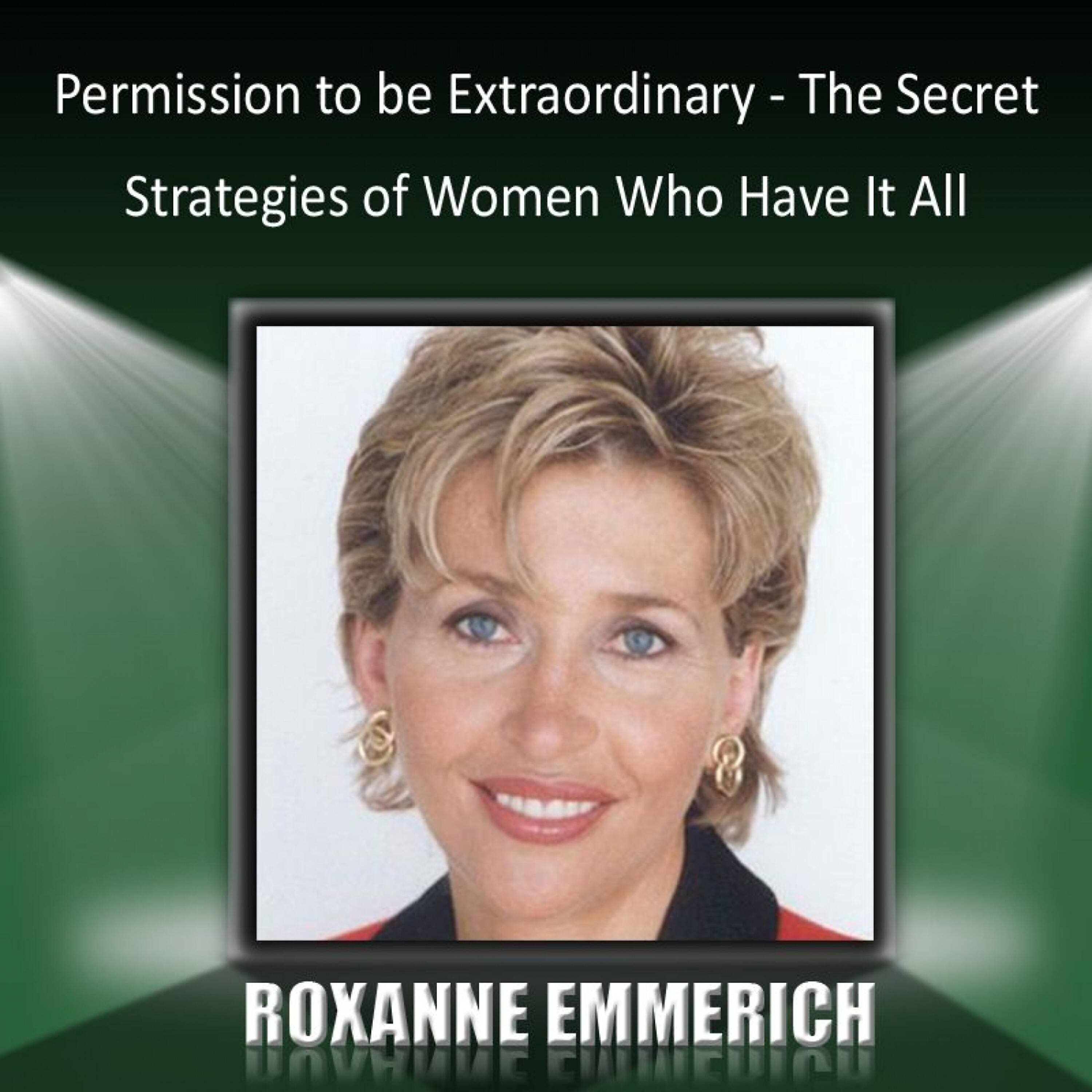 Релиз Permission to Be Extraordinary - The Secret Strategies of Women Who Have It All
