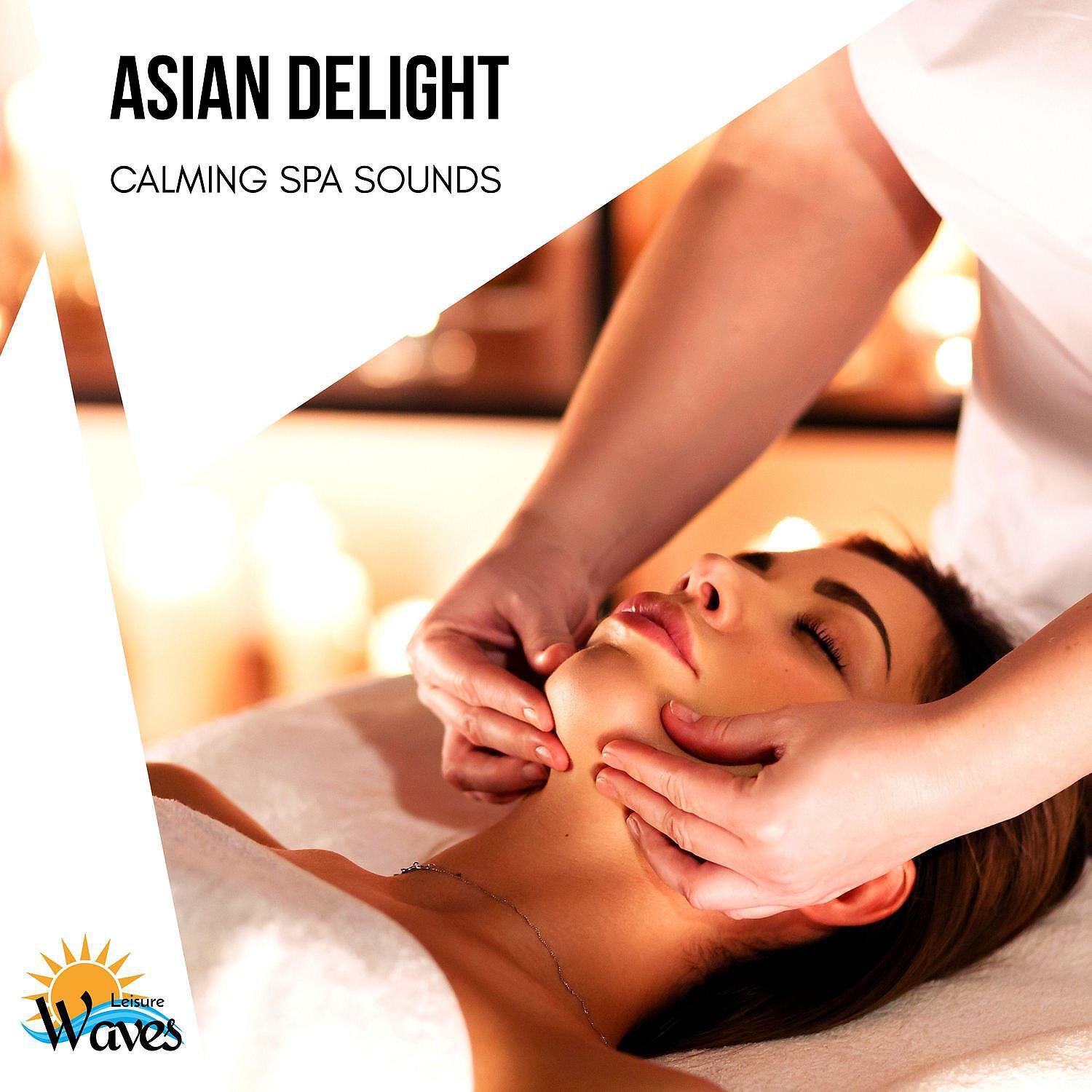 Релиз Asian Delight - Calming Spa Sounds