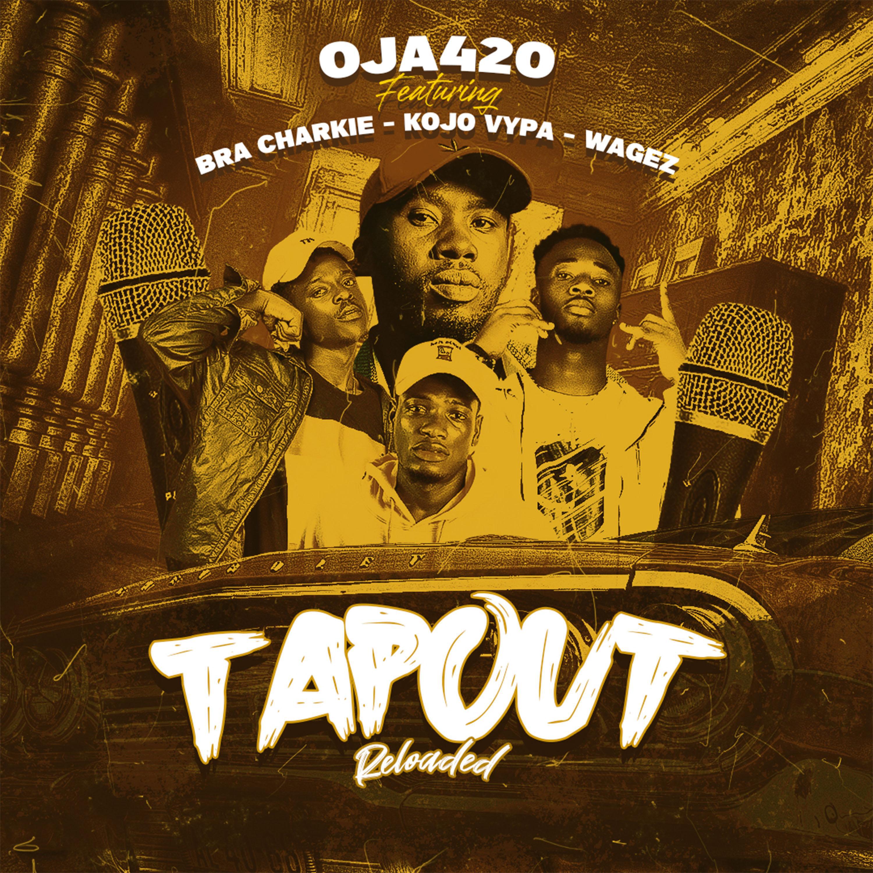 Релиз Tapout Reloaded (feat. Bra Charkie,Kojo Vypa & Wagez)