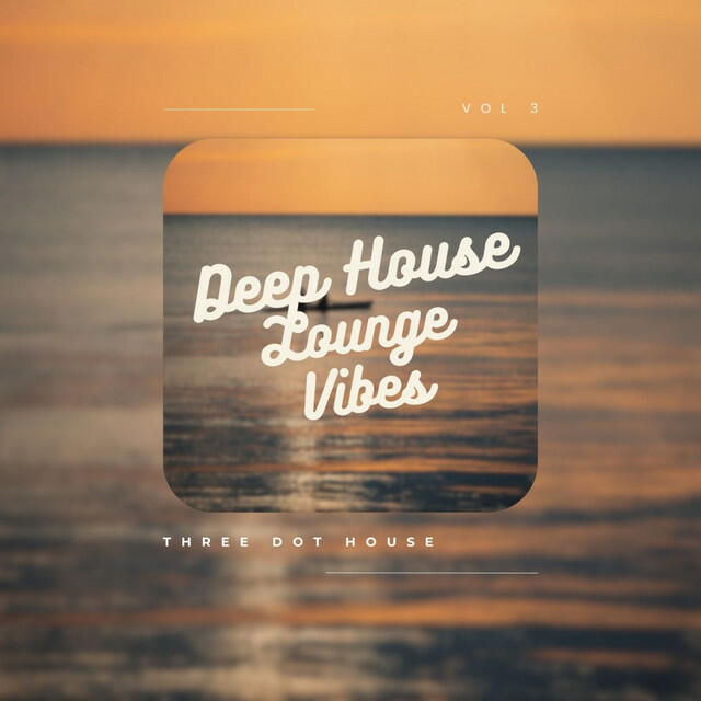 Релиз Deep House - Lounge 2025, Vol. 3